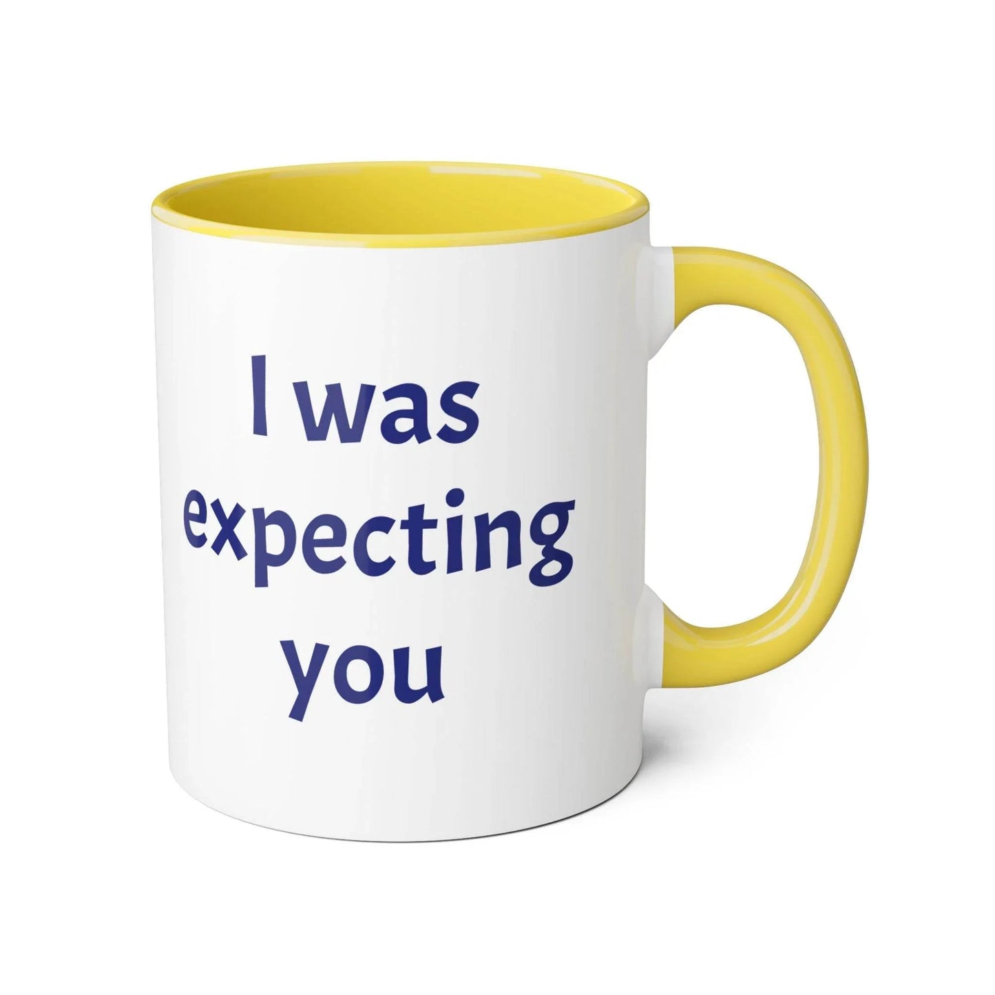 I was expecting You Accent Mug - 11oz Cup for Coffee Lovers - The Dreamer's Bookshop.