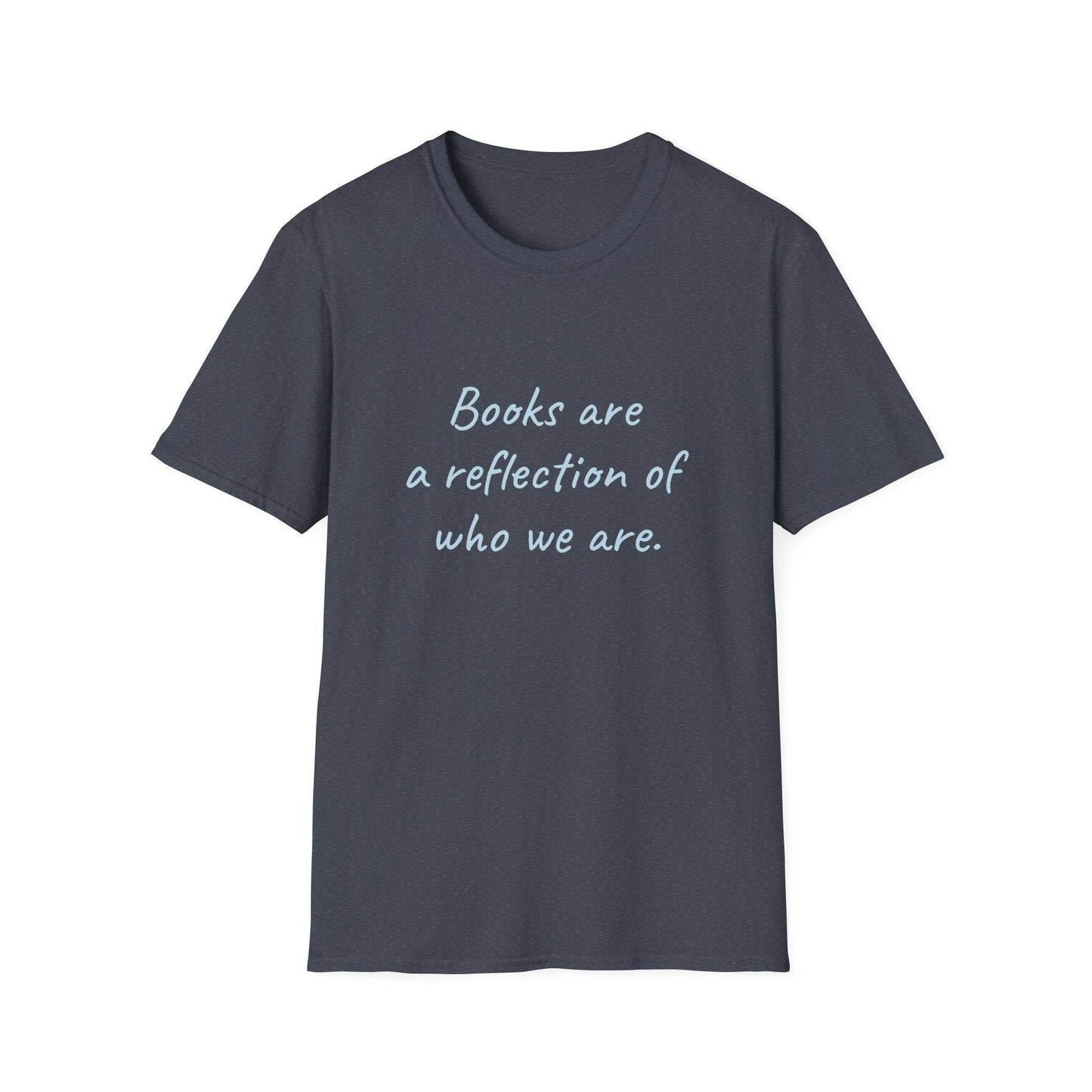 Books Are A Reflection T-Shirt – Unisex Softstyle Tee for Book Lovers - The Dreamer's Bookshop.