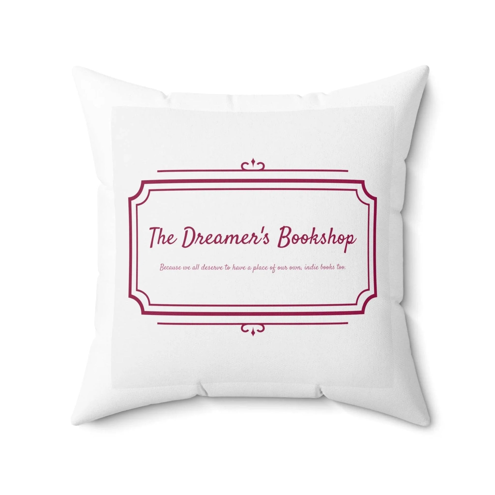 Inspirational Dreamer Square Pillow - Perfect for Book Lovers & Cozy Home Decor - The Dreamer's Bookshop.