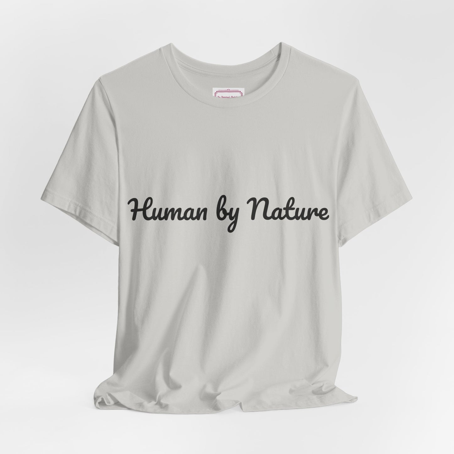 Inspirational Unisex T-shirt - Human by Nature