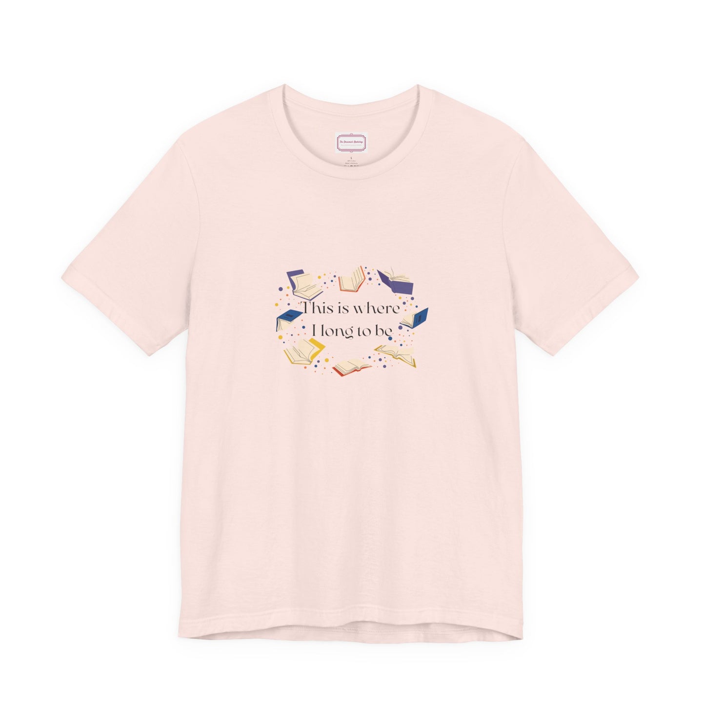 Inspirational Unisex T-shirt - Where I Long to Be