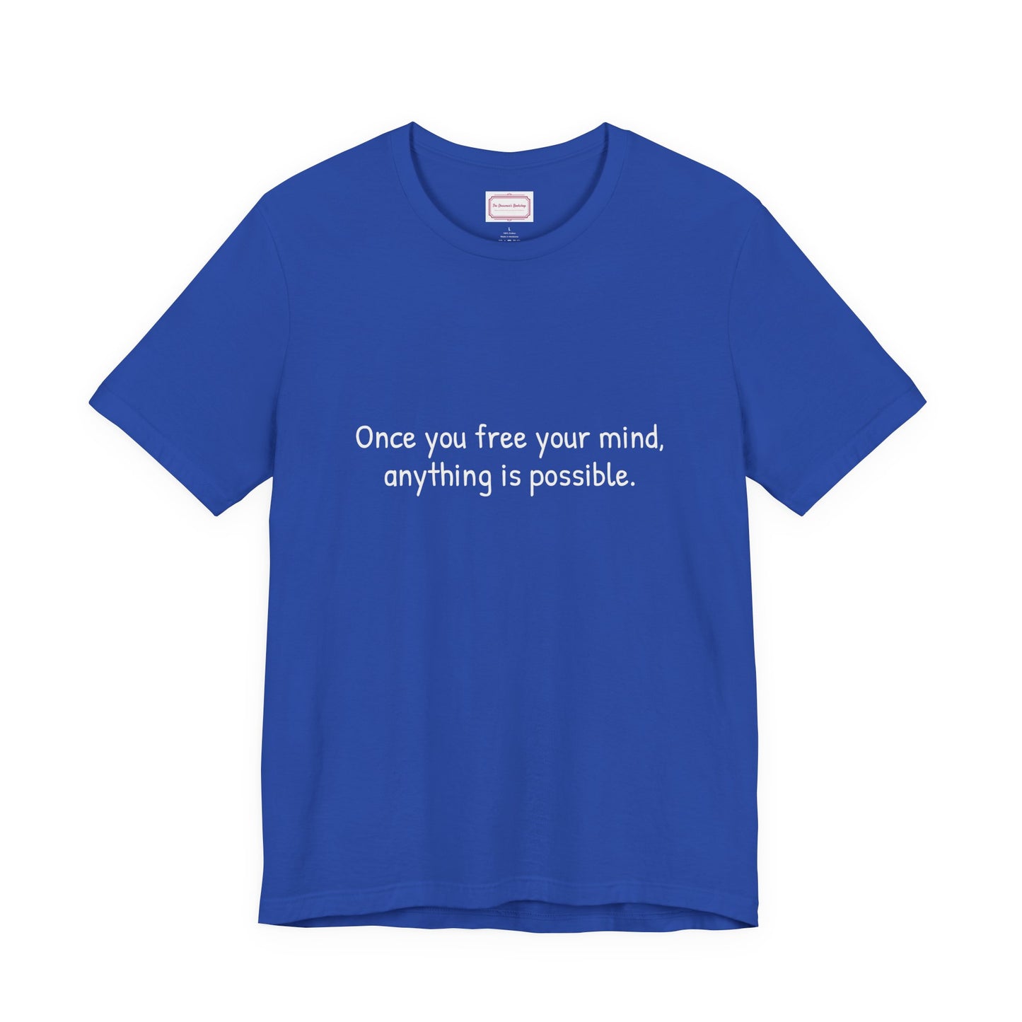 Inspirational Unisex T-shirt - Once you Free