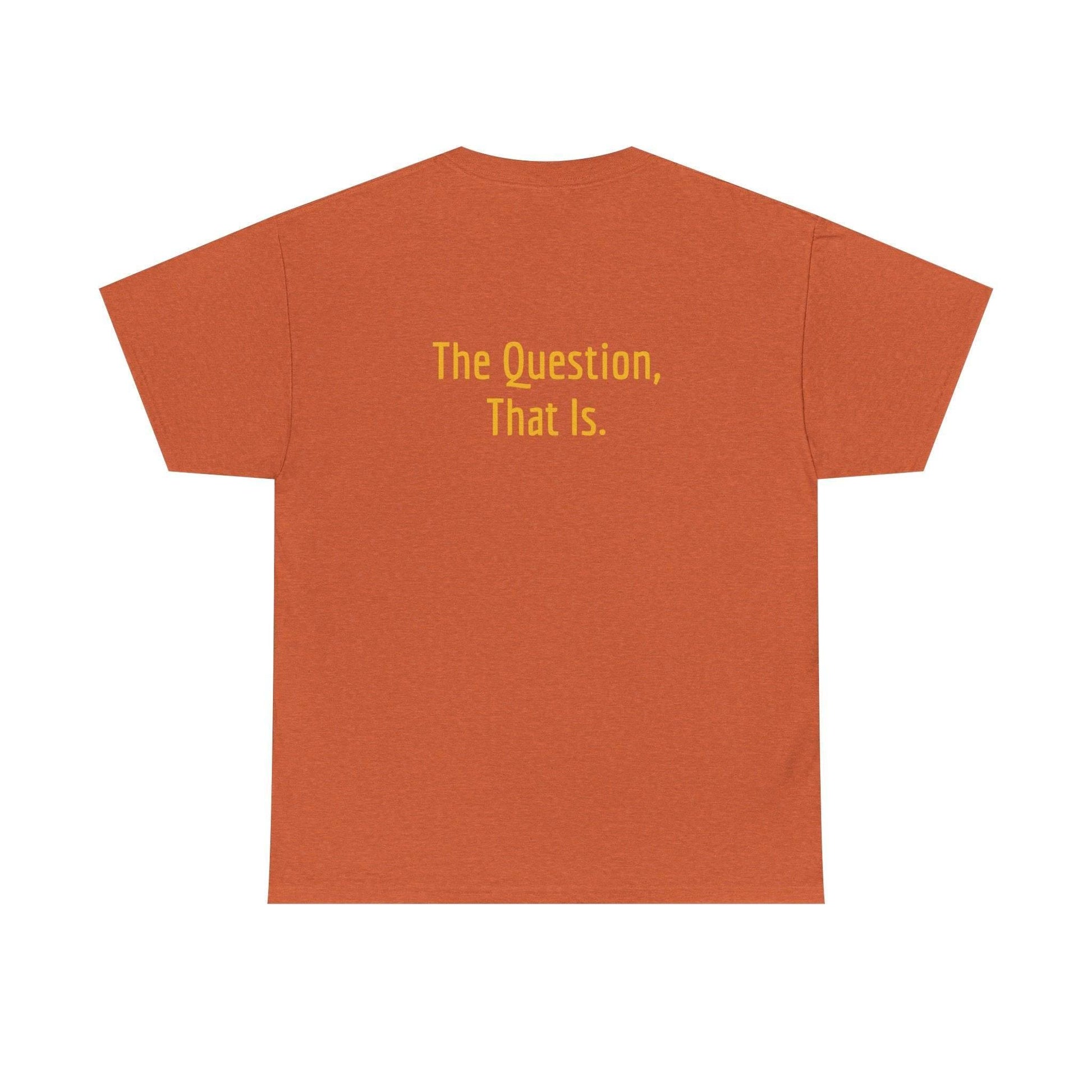 To Ask - Unisex Heavy Cotton Tee - Creative Apparel - The Dreamer's Bookshop.