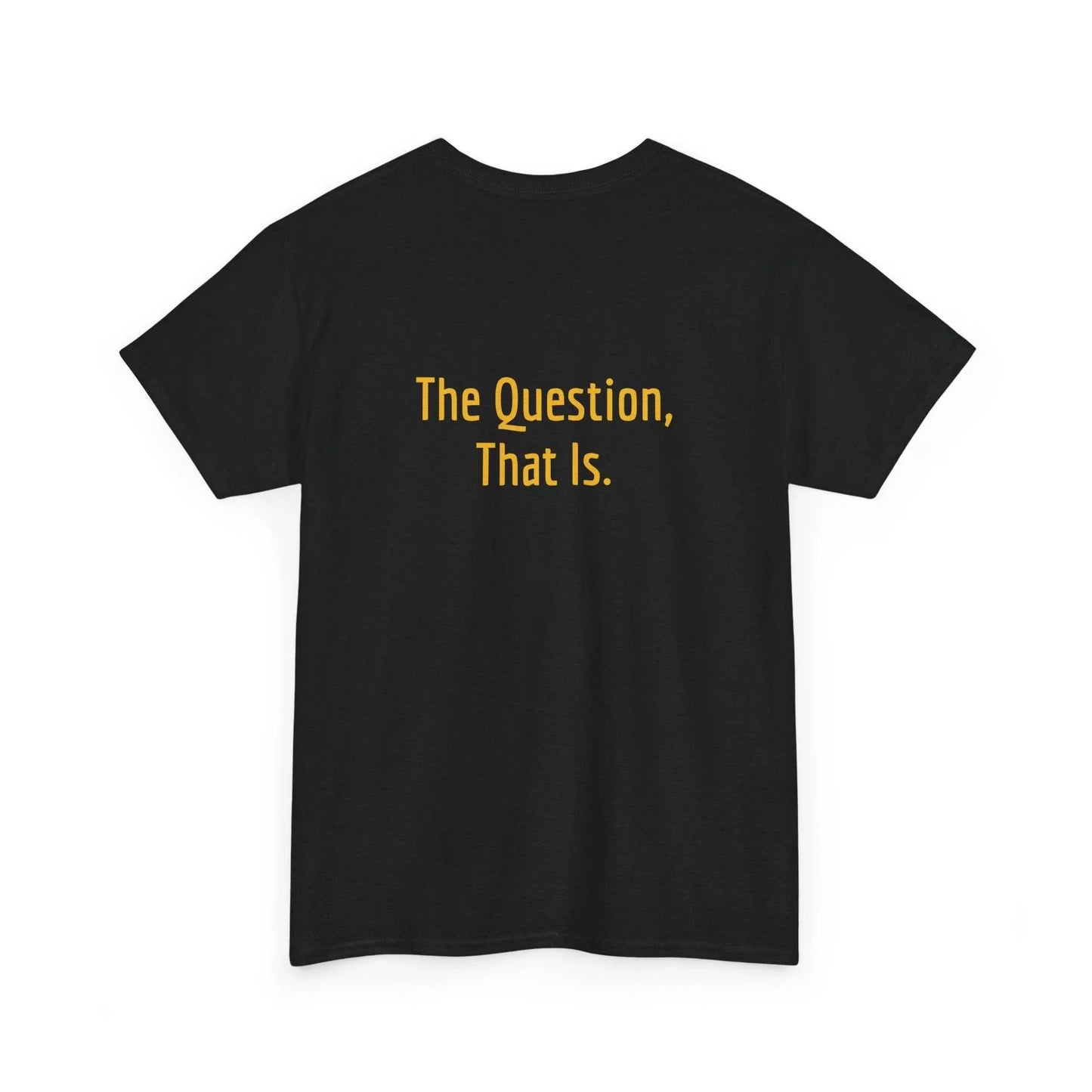 To Ask - Unisex Heavy Cotton Tee - Creative Apparel - The Dreamer's Bookshop.