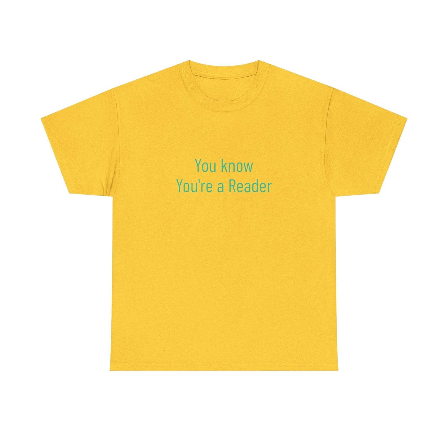 You Know - Unisex Heavy Cotton Tee - Creative Apparel - The Dreamer's Bookshop.