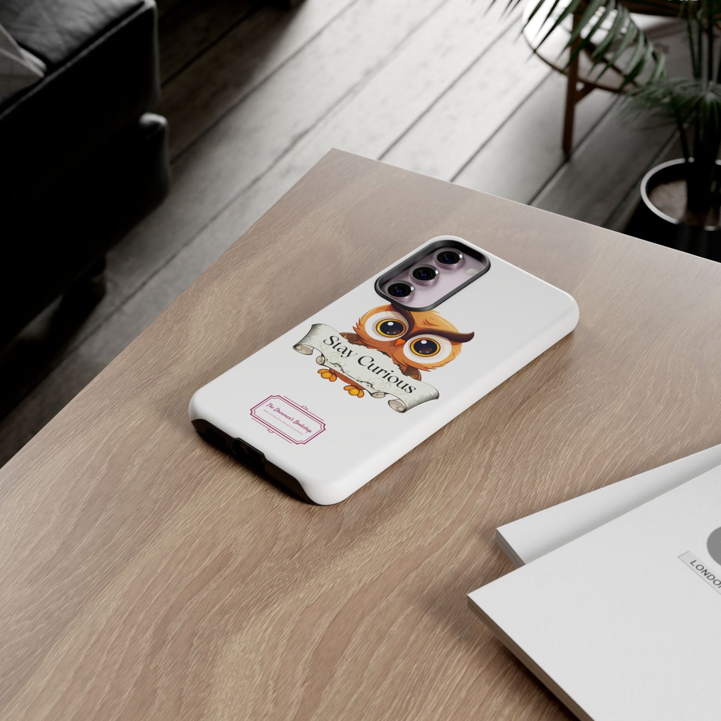 Inspired Phone Case with Stay Curious - The Dreamer's Bookshop Design