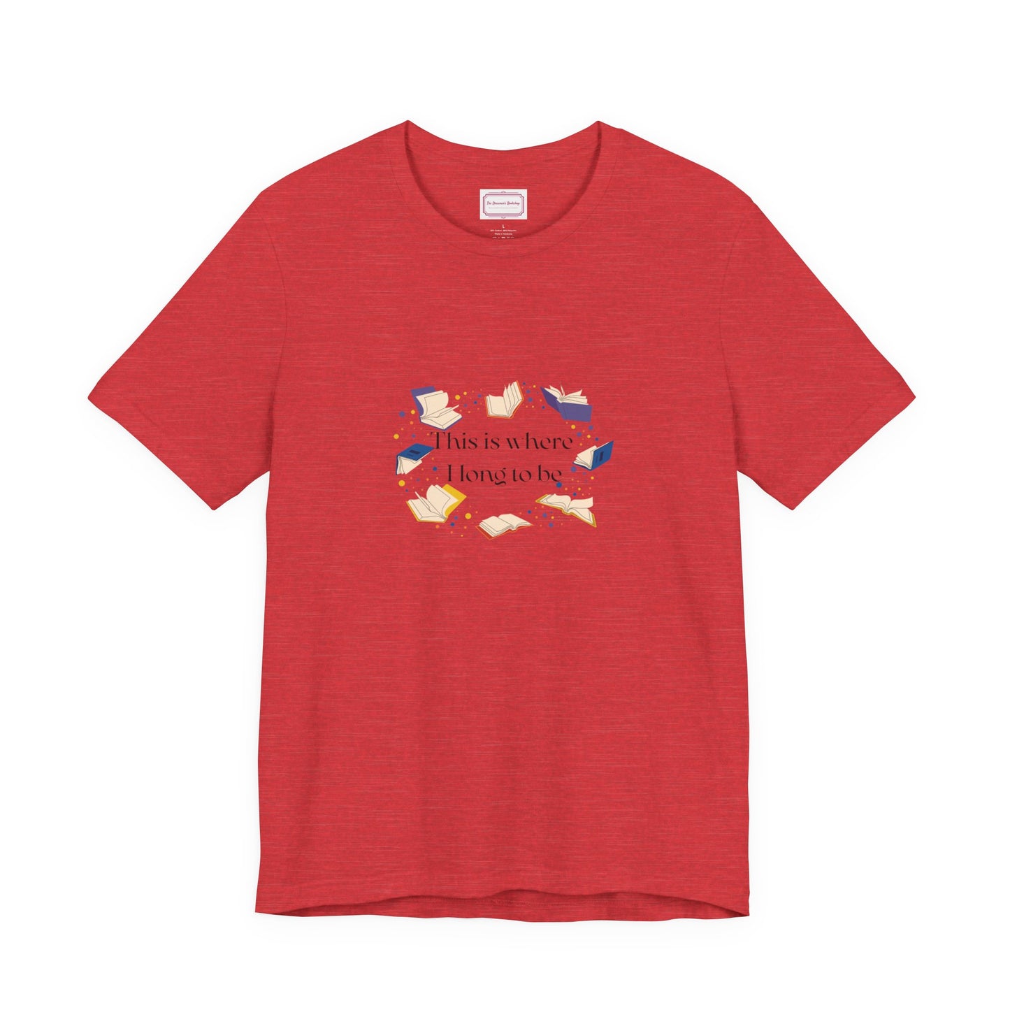 Inspirational Unisex T-shirt - Where I Long to Be