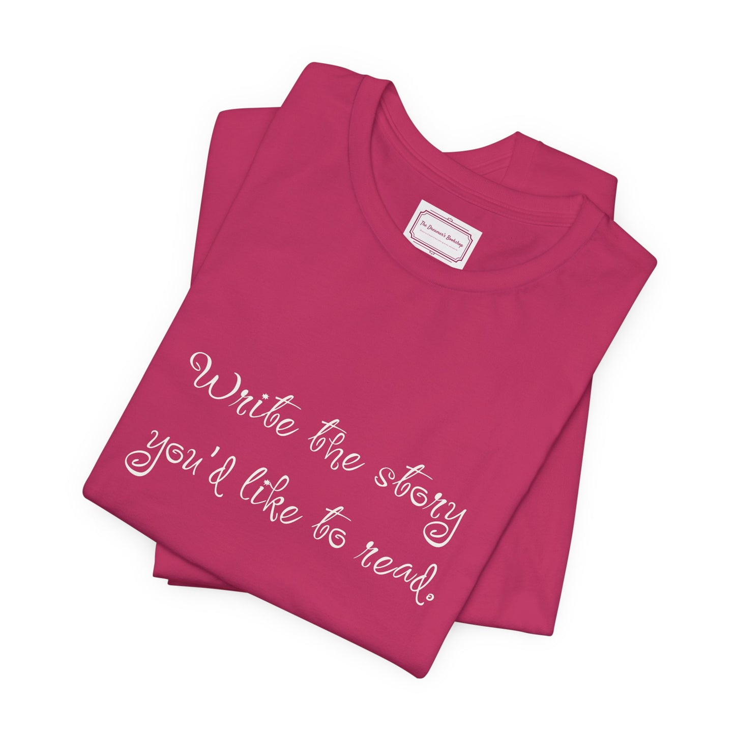 Inspirational Unisex T-shirt - Write the Story