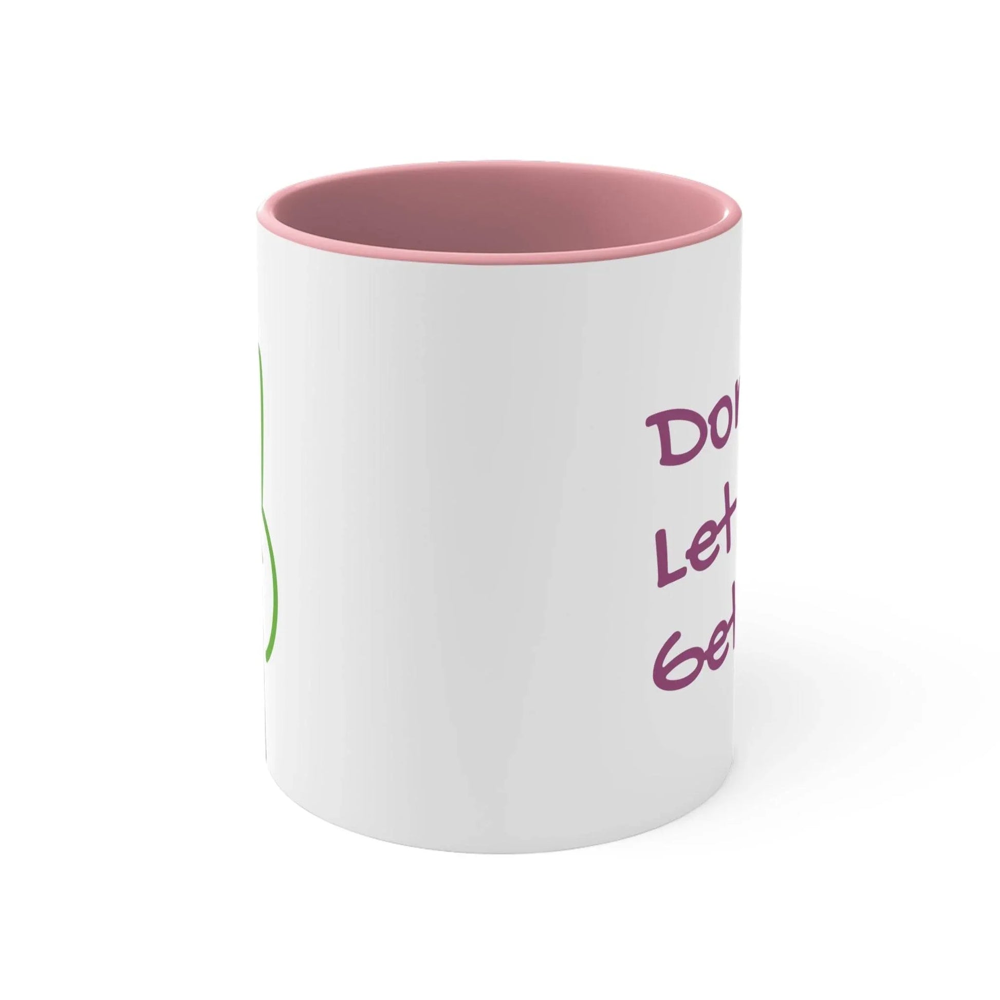 Funny Colorful Accent Mug - 11oz Don't Let Me Get Cold Coffee Cup - The Dreamer's Bookshop.