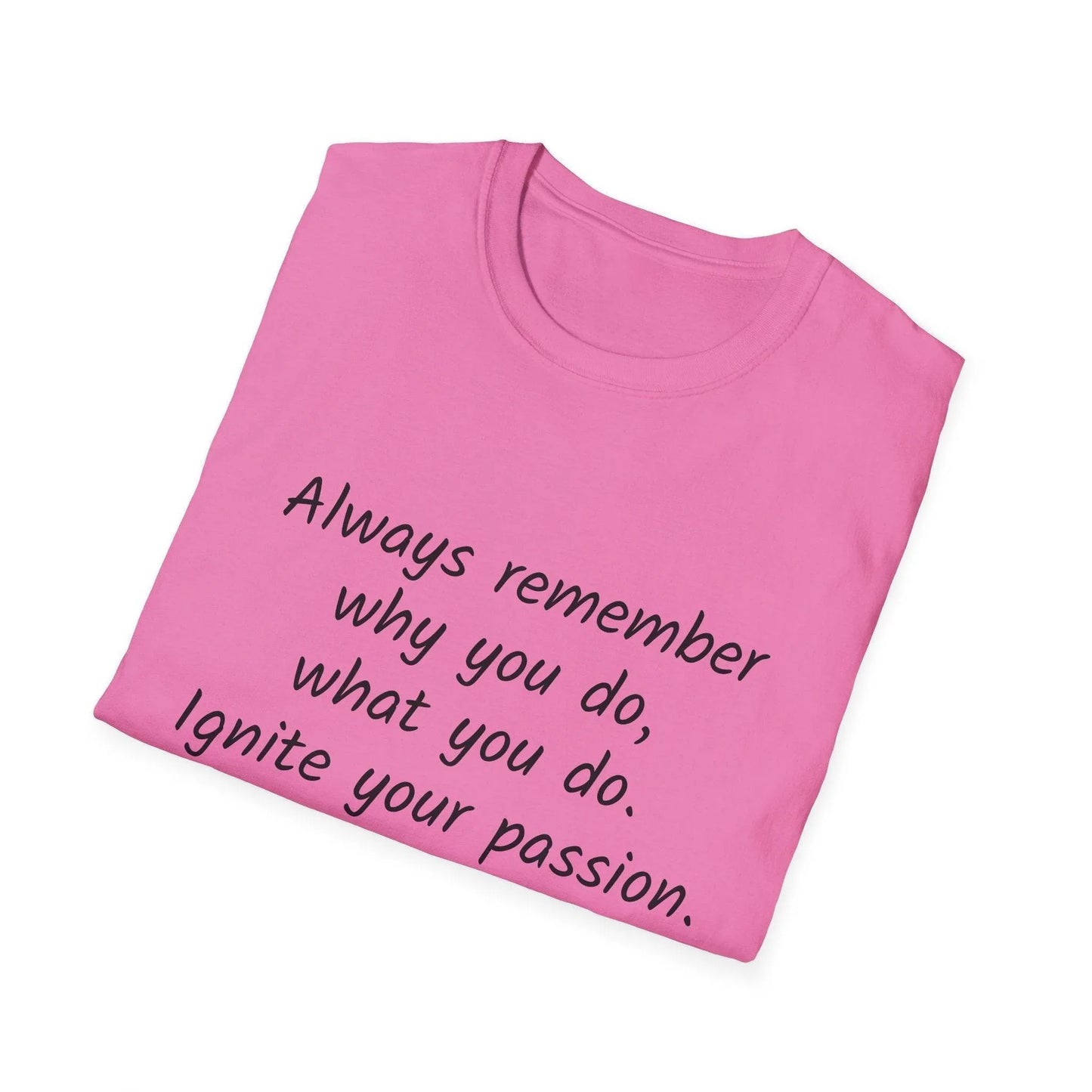 Inspirational Quote Unisex Softstyle T-Shirt - Ignite Your Passion - The Dreamer's Bookshop.