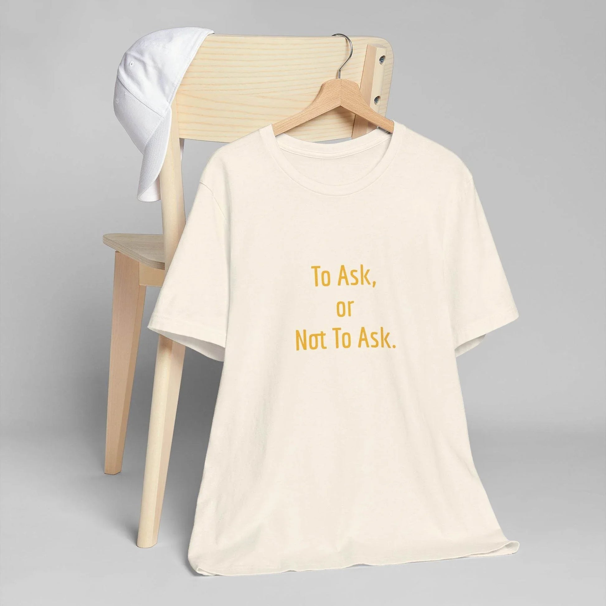 Unisex Jersey T-Shirt - 'To Ask' Philosophical - The Dreamer's Bookshop.