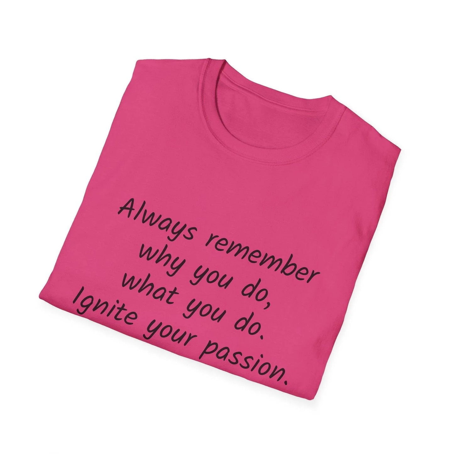 Inspirational Quote Unisex Softstyle T-Shirt - Ignite Your Passion - The Dreamer's Bookshop.