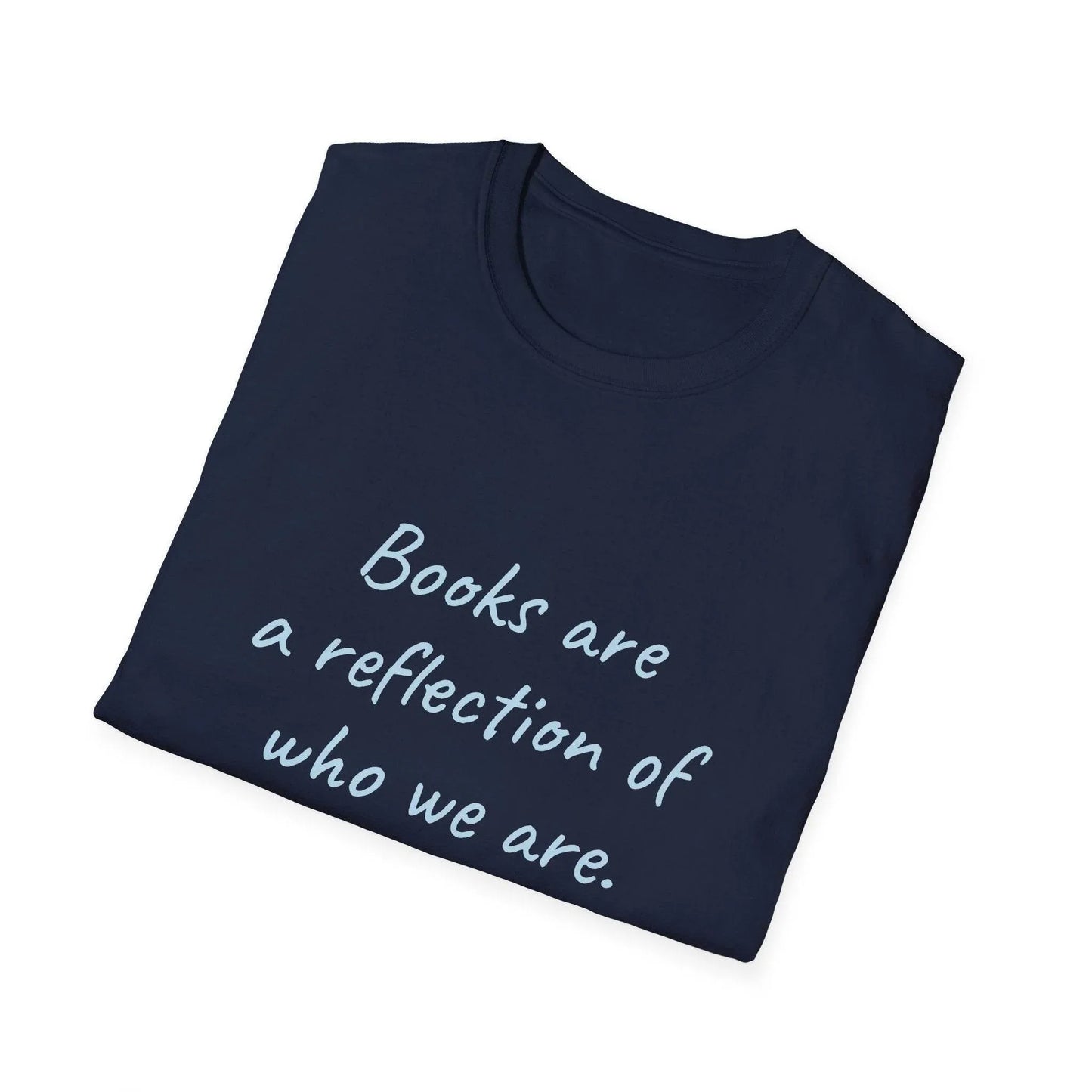 Books Are A Reflection T-Shirt – Unisex Softstyle Tee for Book Lovers - The Dreamer's Bookshop.