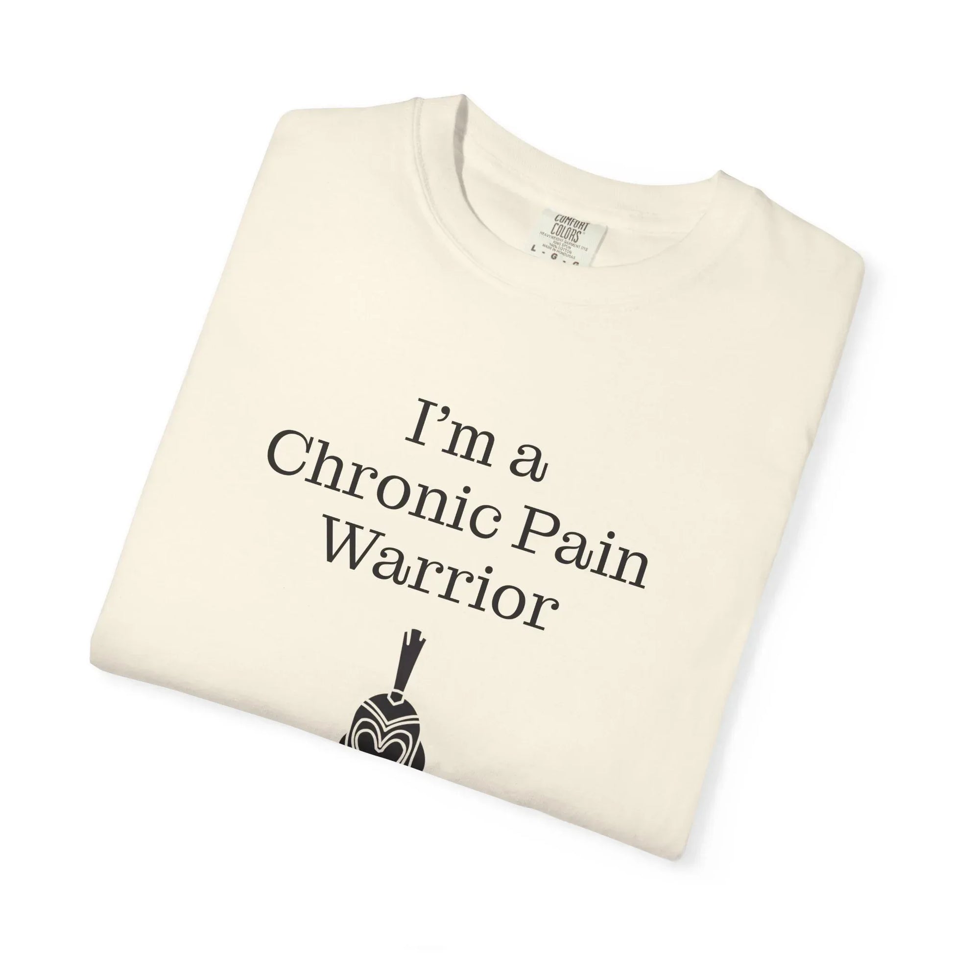 Chronic Pain Warrior Unisex Garment-Dyed T-shirt - Inspirational Motivational Tee - The Dreamer's Bookshop.