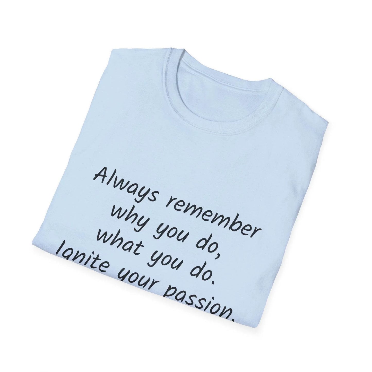 Inspirational Unisex Softstyle T-Shirt - Ignite Your Passion - The Dreamer's Bookshop.