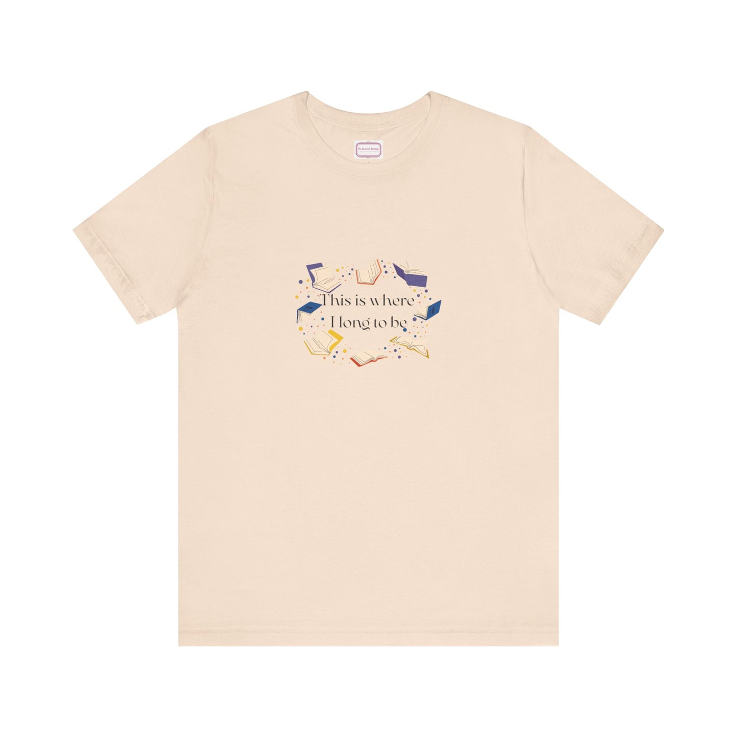 Inspirational Unisex T-shirt - Where I Long to Be
