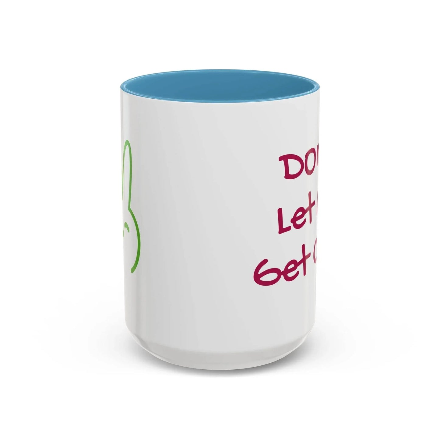 Don't Let Me Get Cold Accent Coffee Mug - Perfect Gift for Coffee Lovers - The Dreamer's Bookshop.