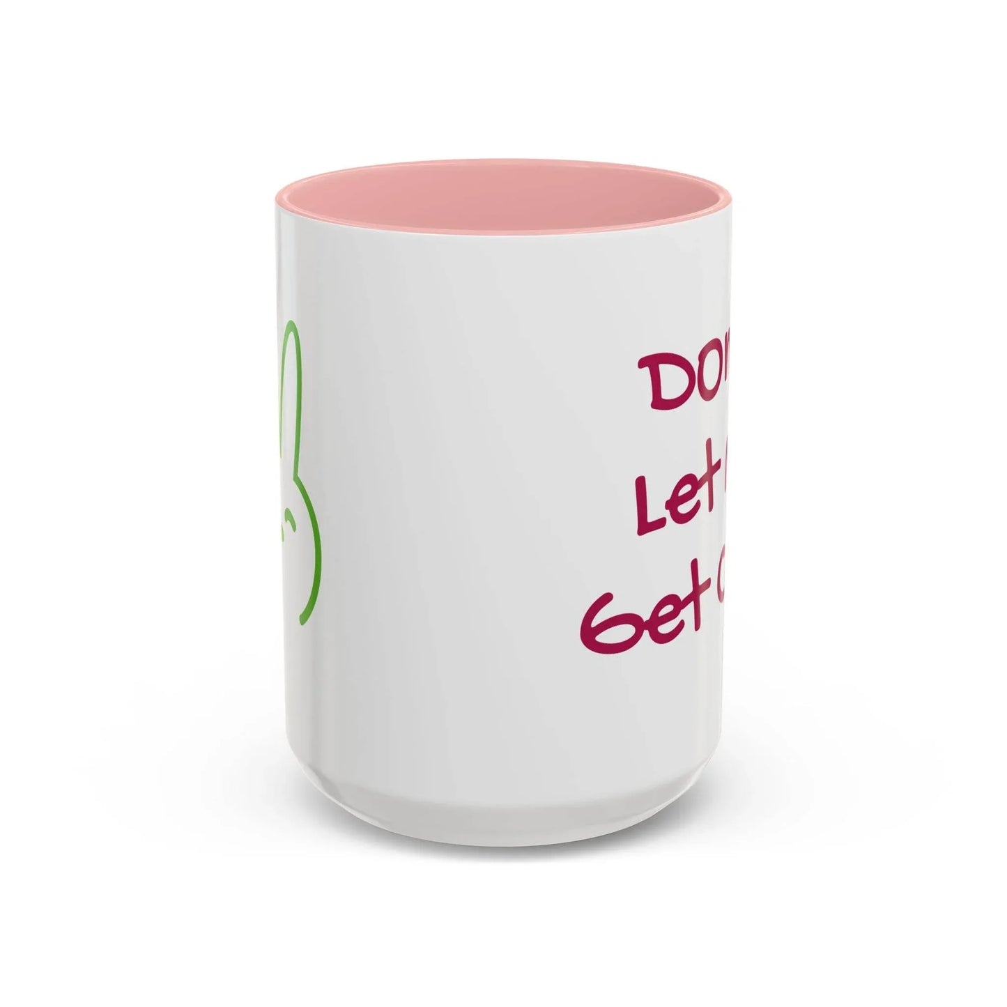 Don't Let Me Get Cold Accent Coffee Mug - Perfect Gift for Coffee Lovers - The Dreamer's Bookshop.