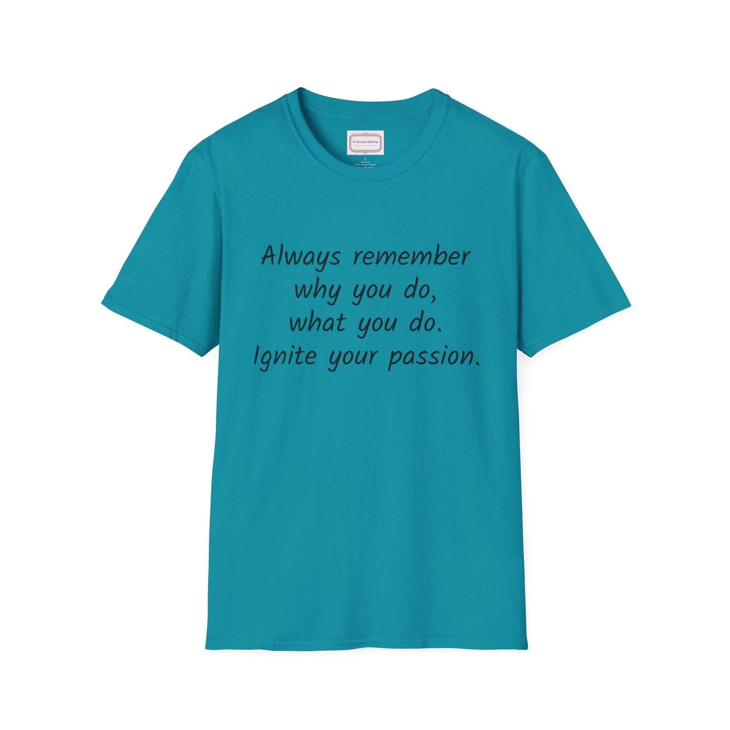 Inspirational Quote Unisex T-Shirt - Ignite Your Passion - The Dreamer's Bookshop.