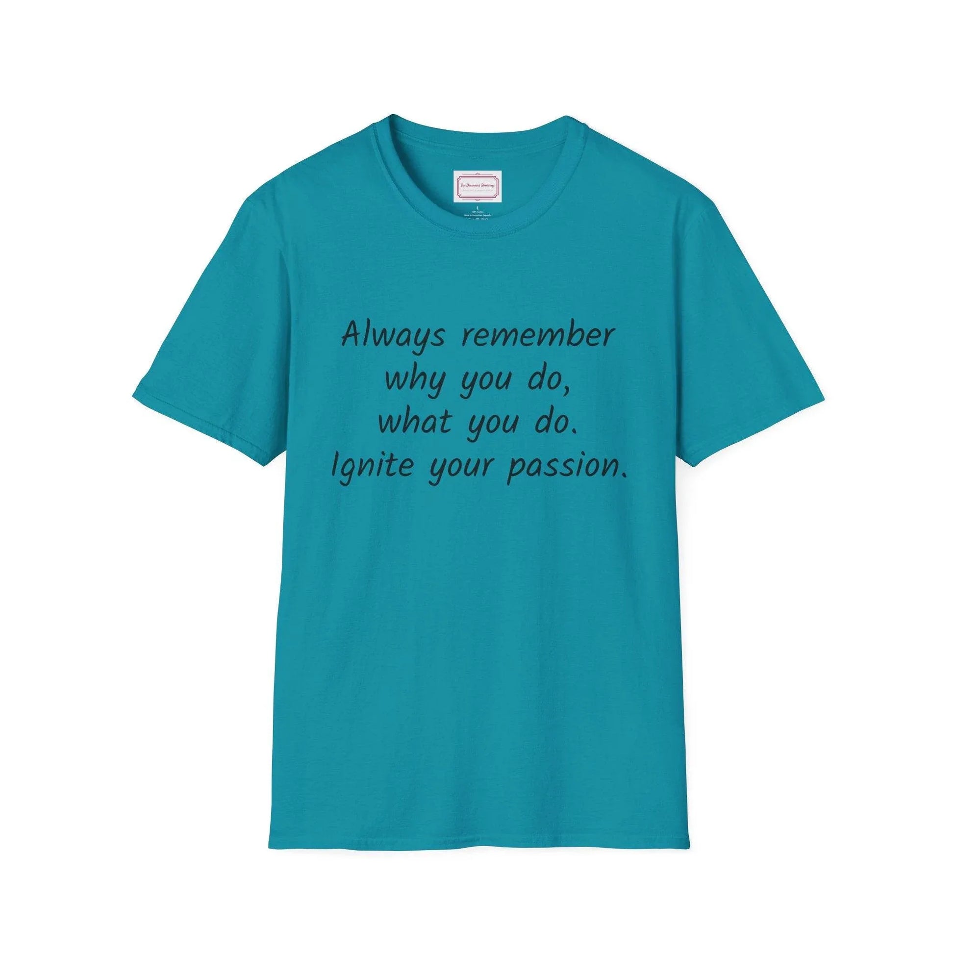 Inspirational Quote Unisex T-Shirt - Ignite Your Passion - The Dreamer's Bookshop.