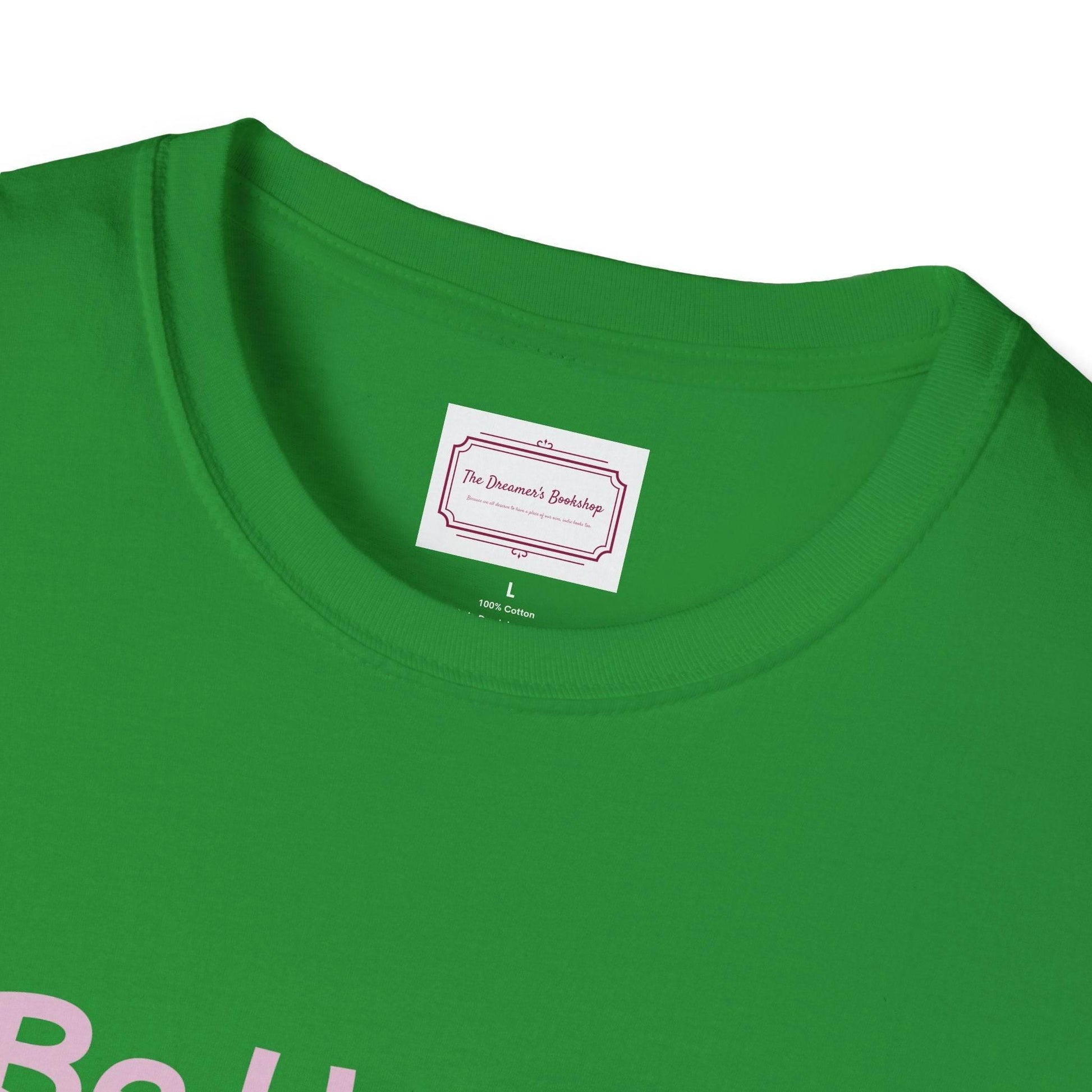 Be Happy Stay Positive T-Shirt - Unisex Softstyle Graphic Tee - The Dreamer's Bookshop.