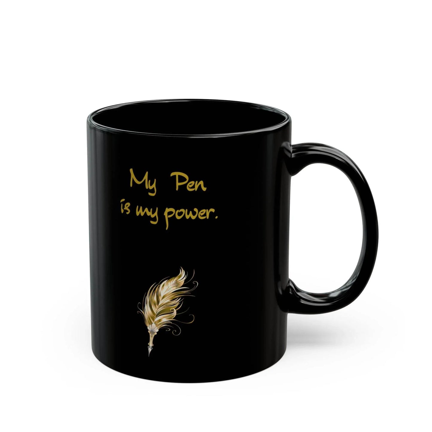 Elegant Black Mug "My Pen is my Power" (11oz, 15oz) - The Dreamer's Bookshop.
