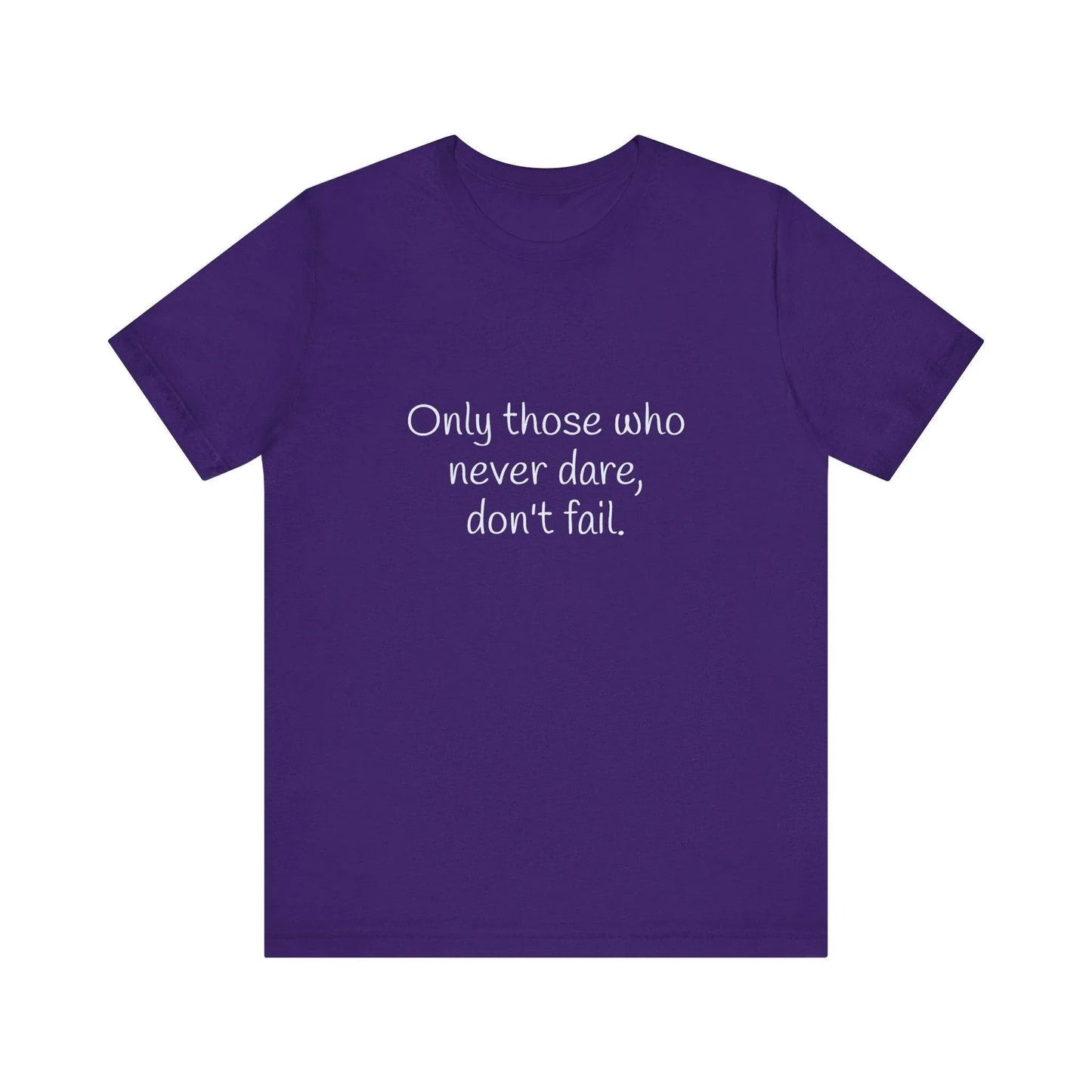 Inspirational Unisex Short Sleeve Tee - Only those who never dare - The Dreamer's Bookshop.