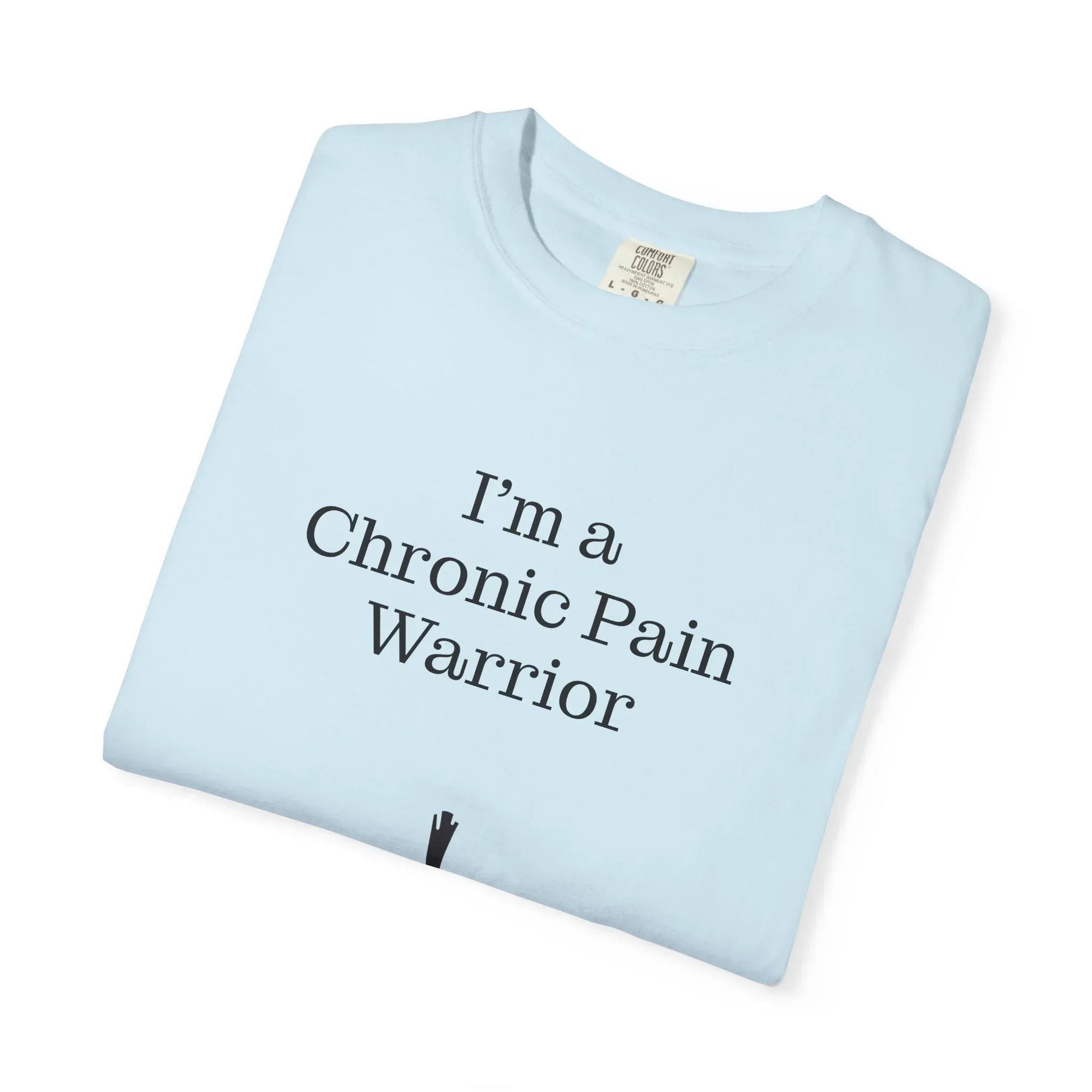 Chronic Pain Warrior Unisex Garment-Dyed T-Shirt - Empowering Supportive Apparel - The Dreamer's Bookshop.