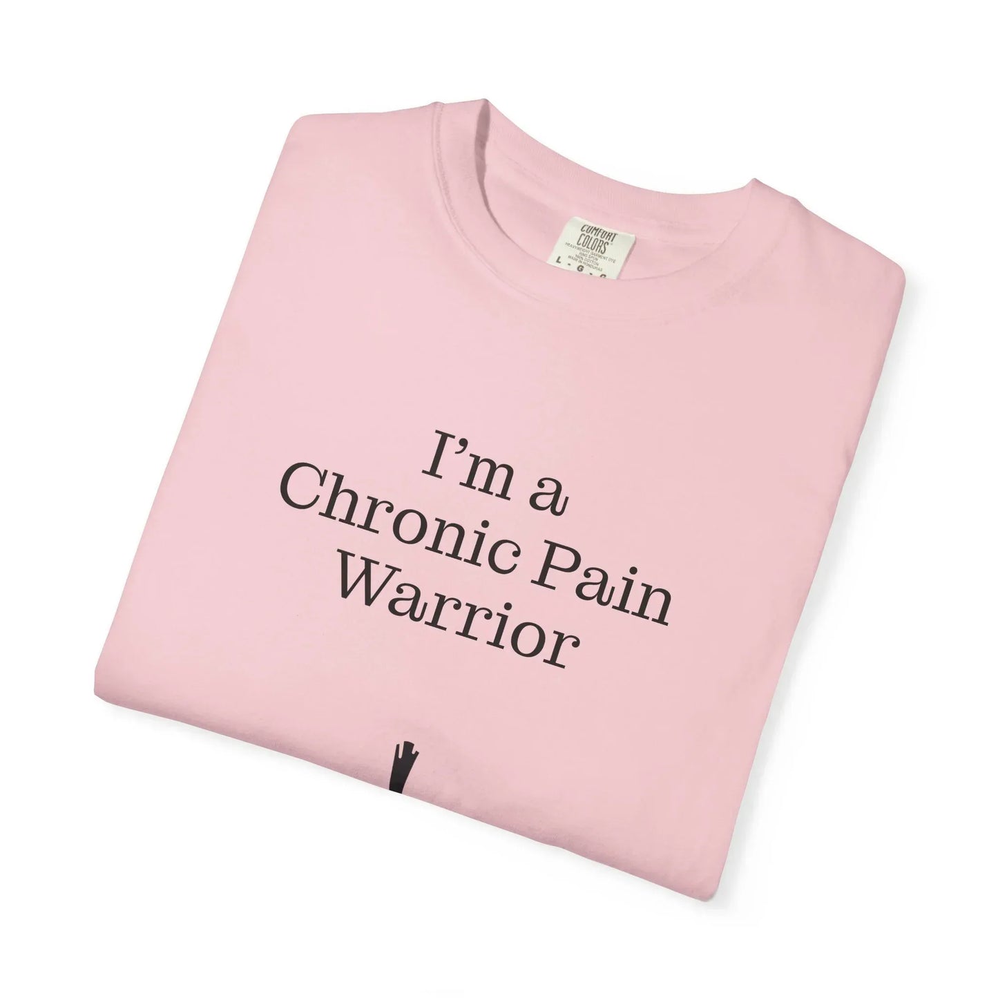 Chronic Pain Warrior Unisex Garment-Dyed T-Shirt - Empowering Supportive Apparel - The Dreamer's Bookshop.