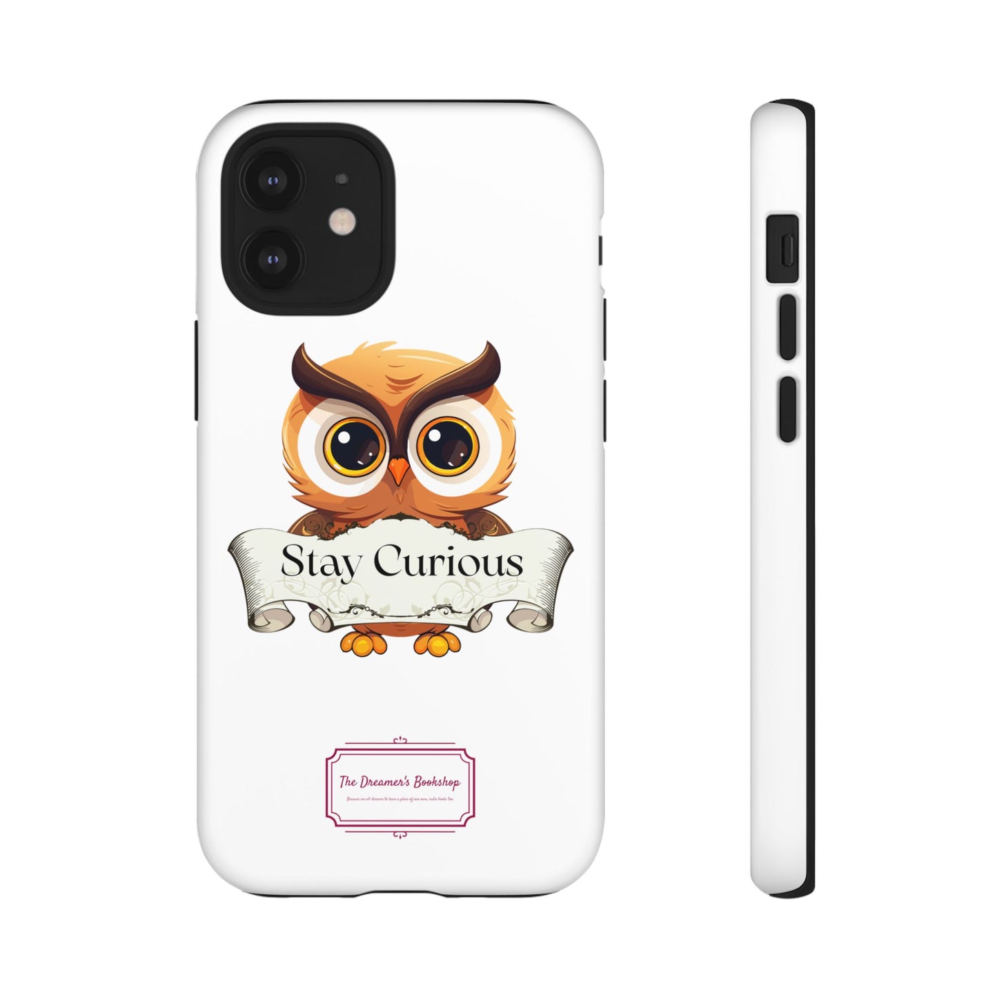 Inspired Phone Case with Stay Curious - The Dreamer's Bookshop Design