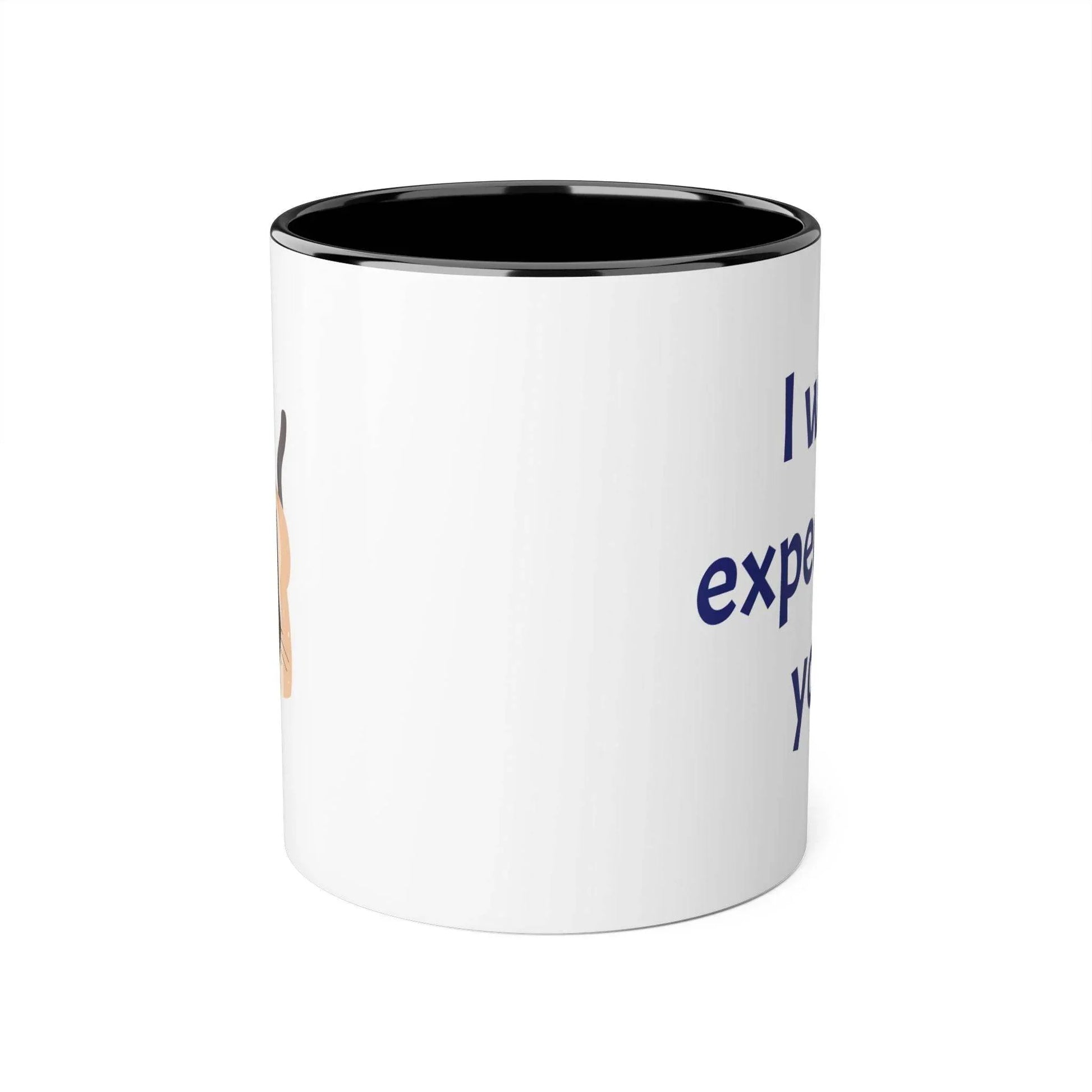 I was expecting You Accent Mug - 11oz Cup for Coffee Lovers - The Dreamer's Bookshop.