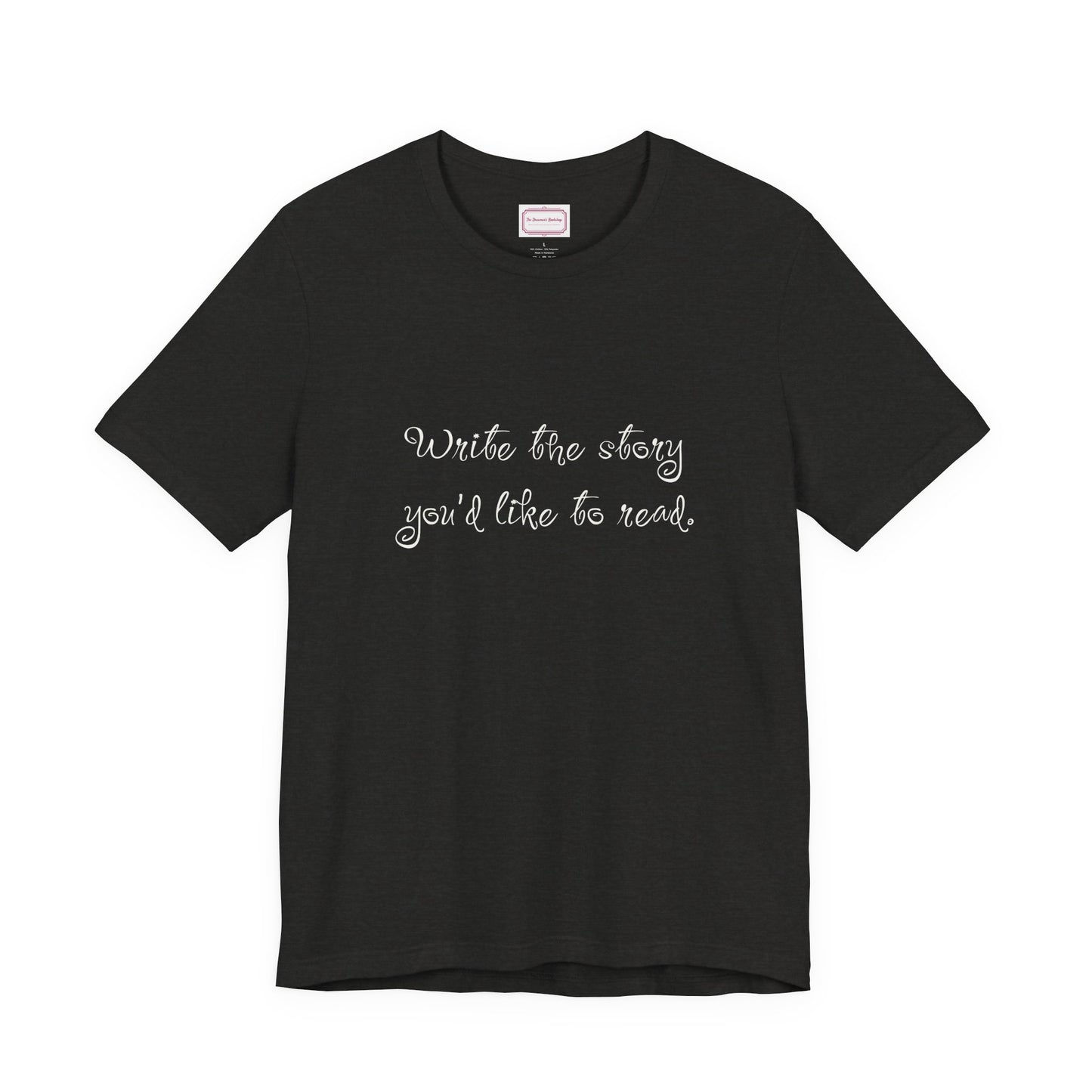 Inspirational Unisex T-shirt - Write the Story