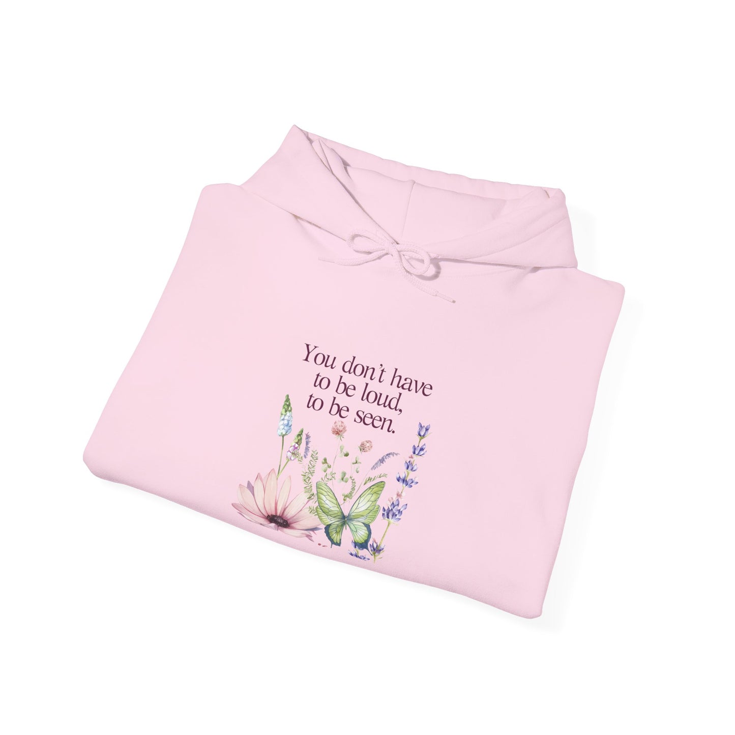 Unisex Hooded Sweatshirt - Cozy Literary Apparel - Don't have to be loud