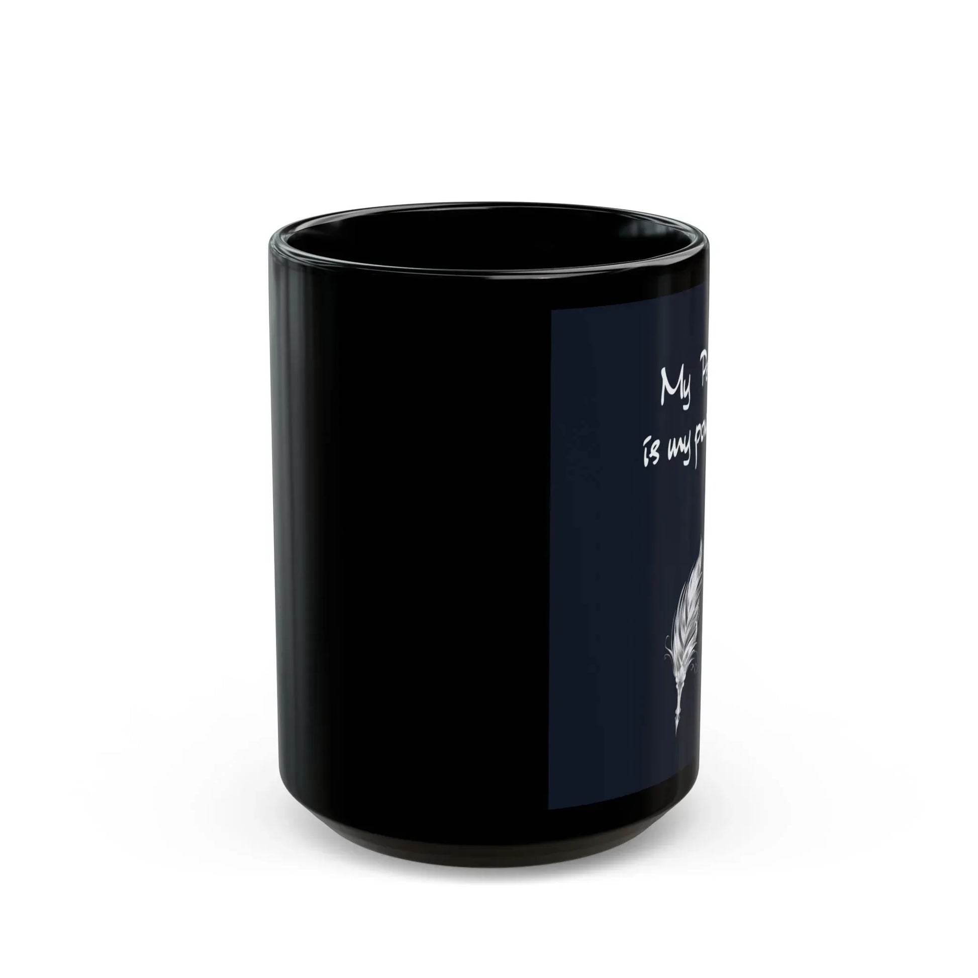 EU - Empowering Black Mug - "My Pen is My Power" - 11oz & 15oz Options - The Dreamer's Bookshop.