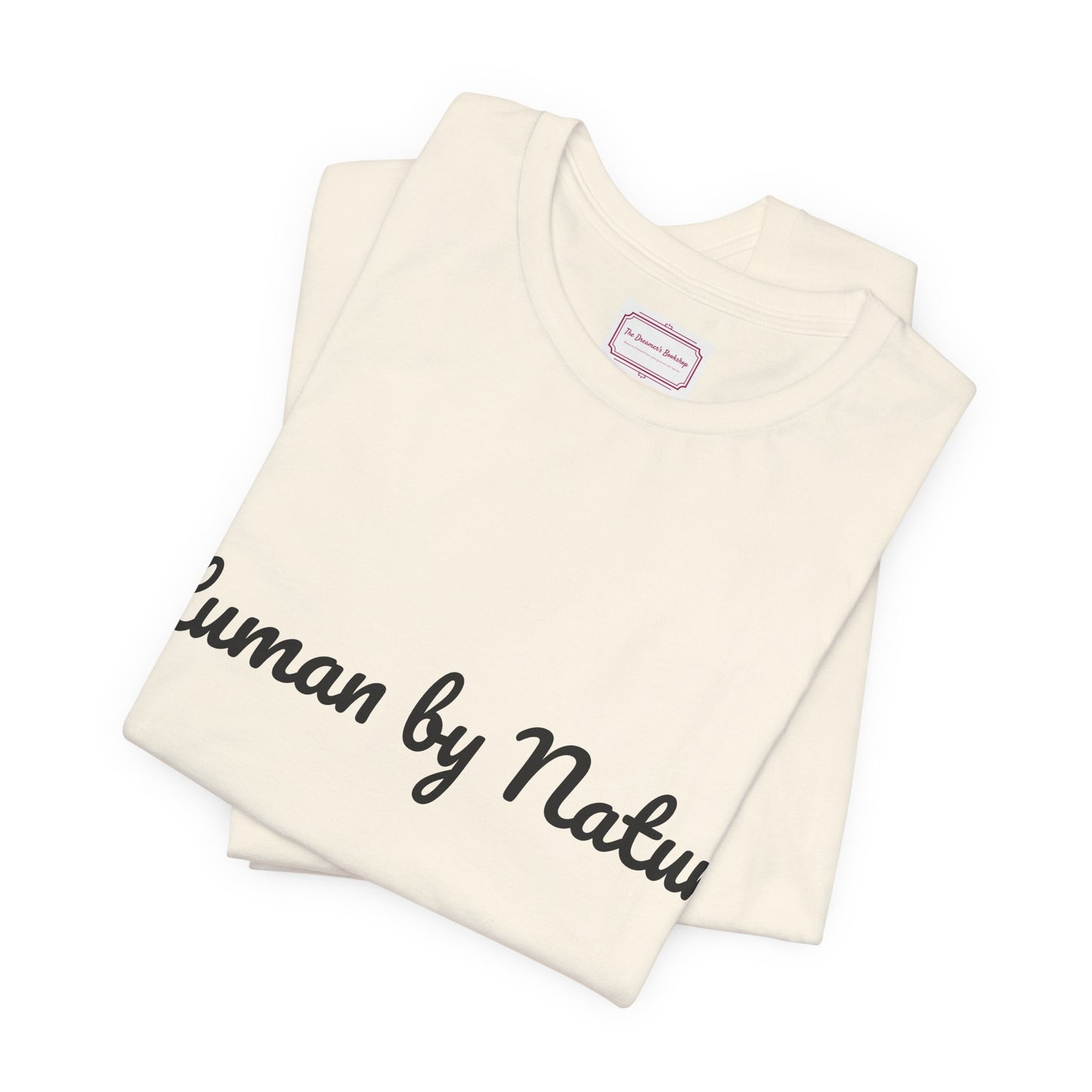 Inspirational Unisex T-shirt - Human by Nature