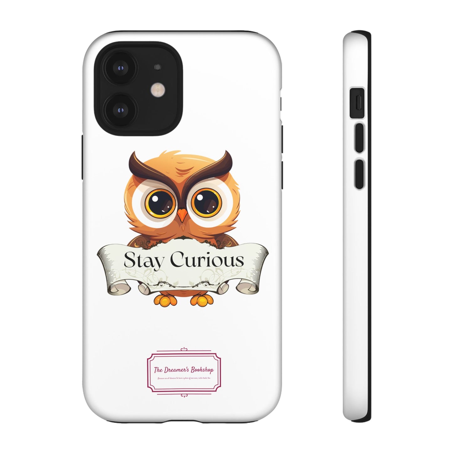 Inspired Phone Case with Stay Curious - The Dreamer's Bookshop Design