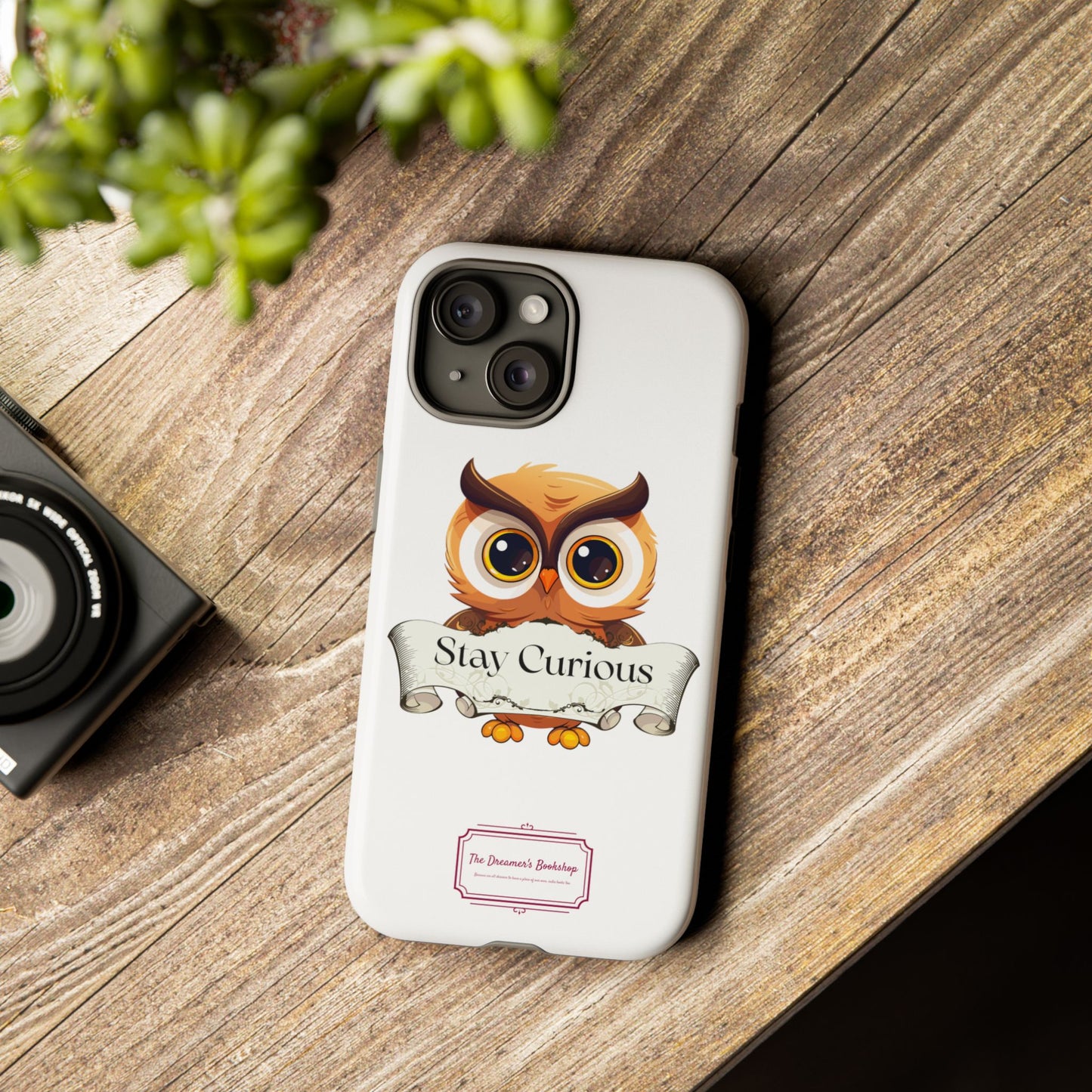 Inspired Phone Case with Stay Curious - The Dreamer's Bookshop Design