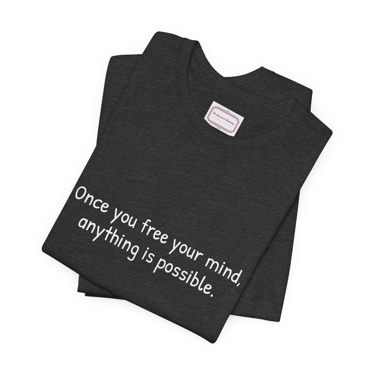Inspirational Unisex T-shirt - Once you Free