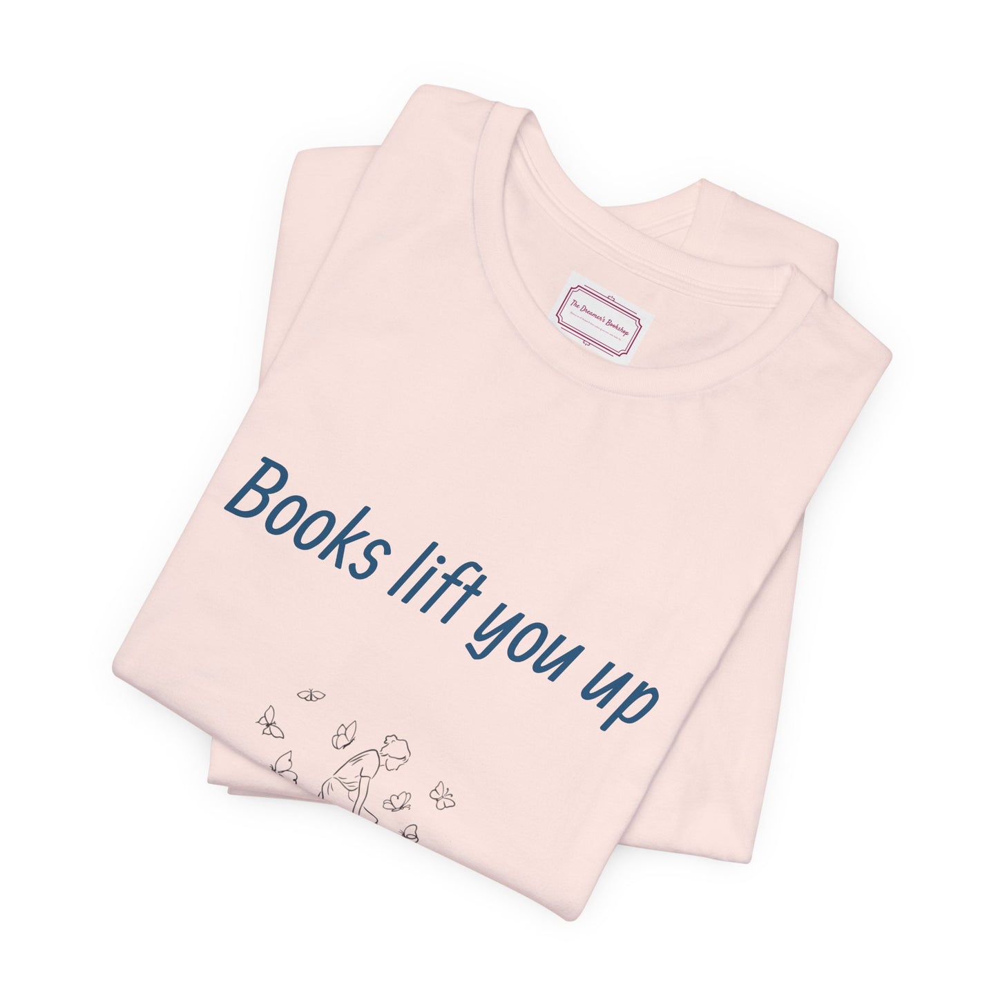 Inspirational Unisex T-shirt - Books Lift You Up