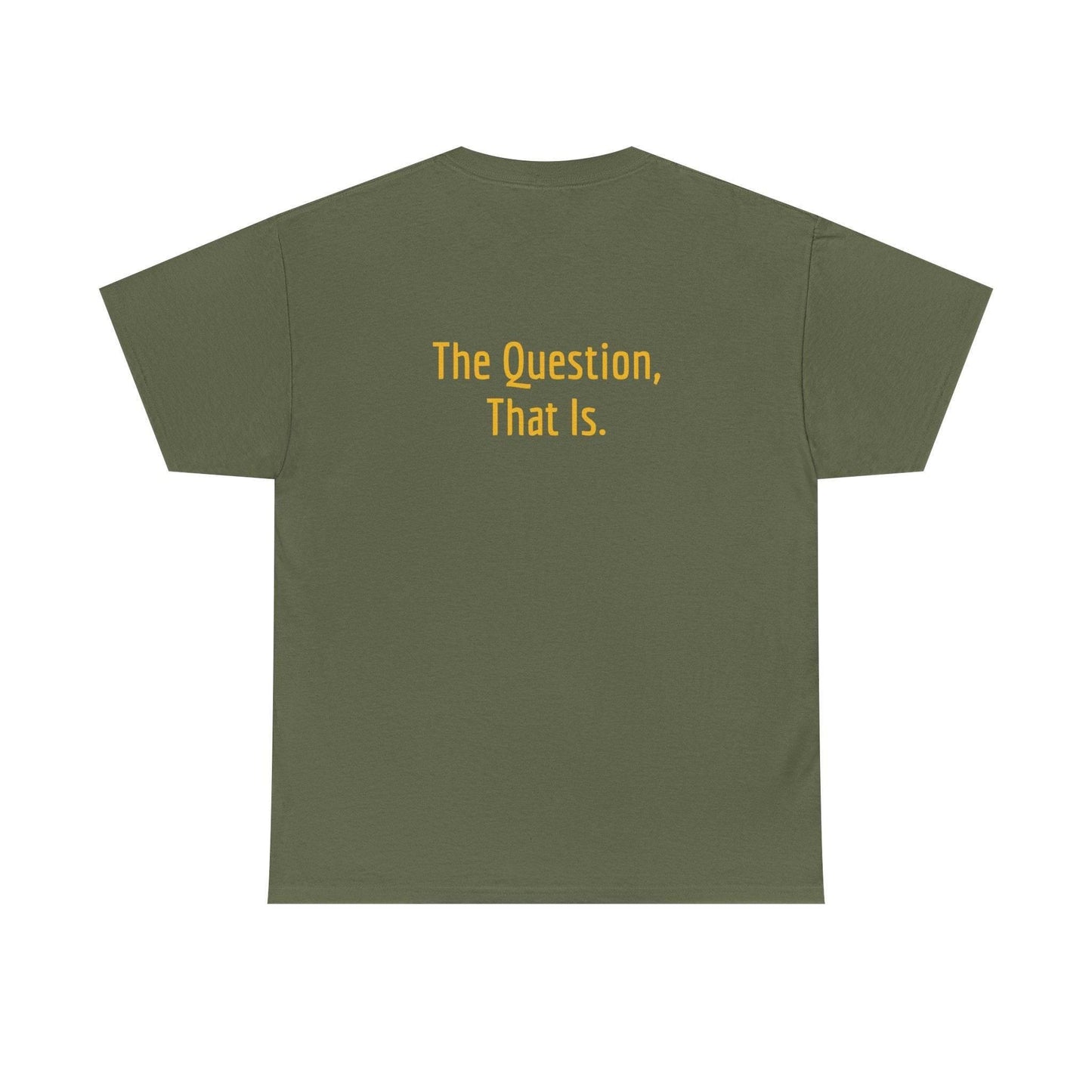 To Ask - Unisex Heavy Cotton Tee - Creative Apparel - The Dreamer's Bookshop.