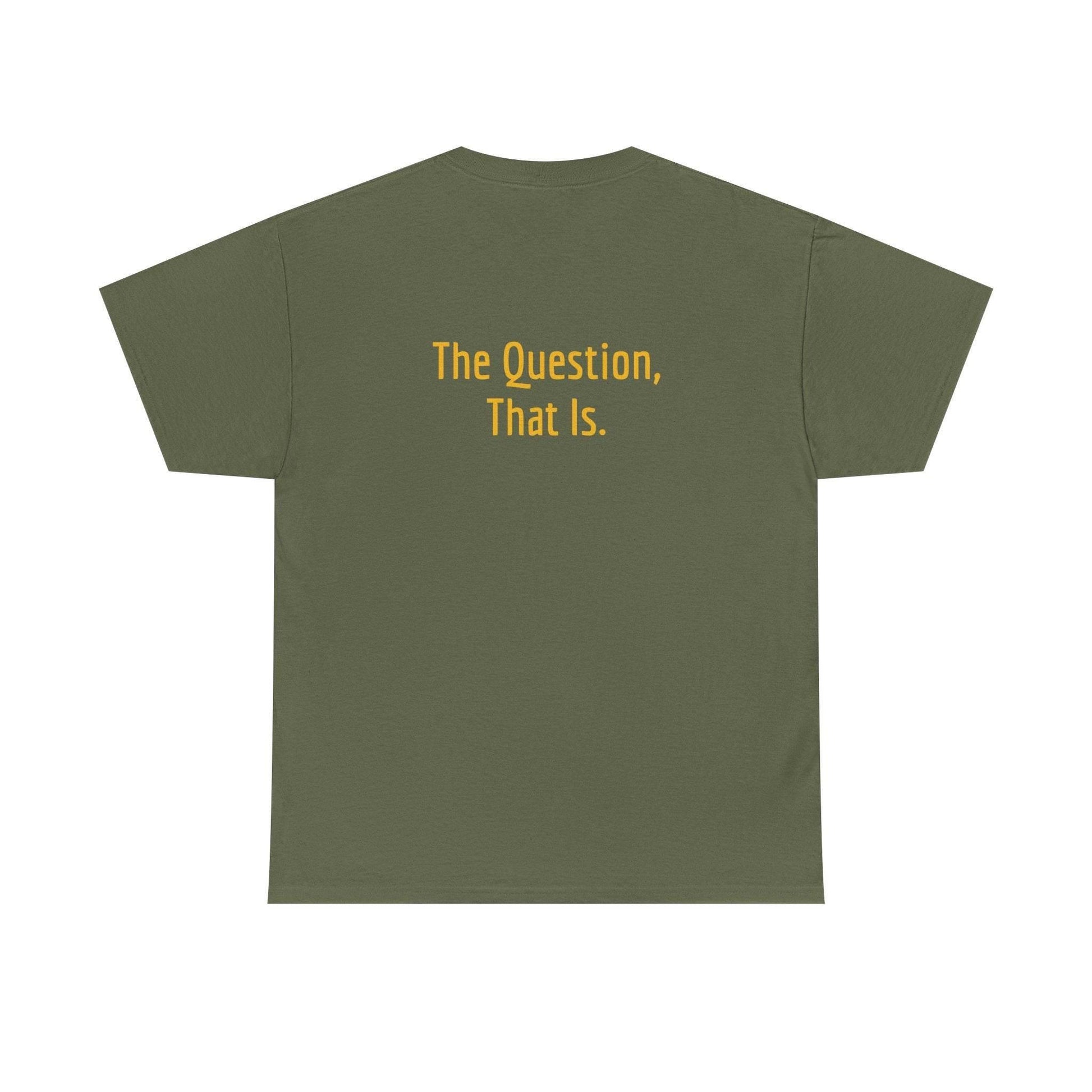 To Ask - Unisex Heavy Cotton Tee - Creative Apparel - The Dreamer's Bookshop.