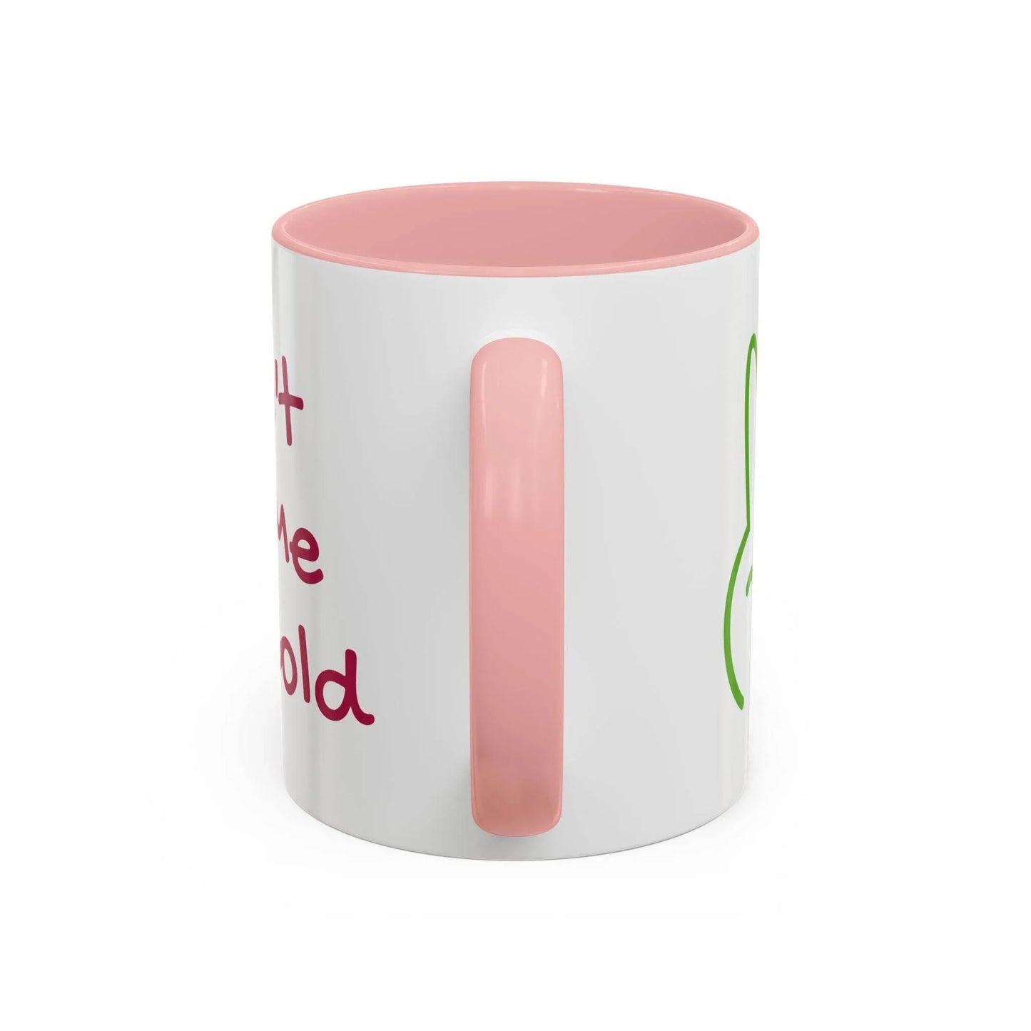 Funny Accent Coffee Mug - 'Don't Let Me Get Cold' - Perfect Gift for Coffee Lovers - The Dreamer's Bookshop.