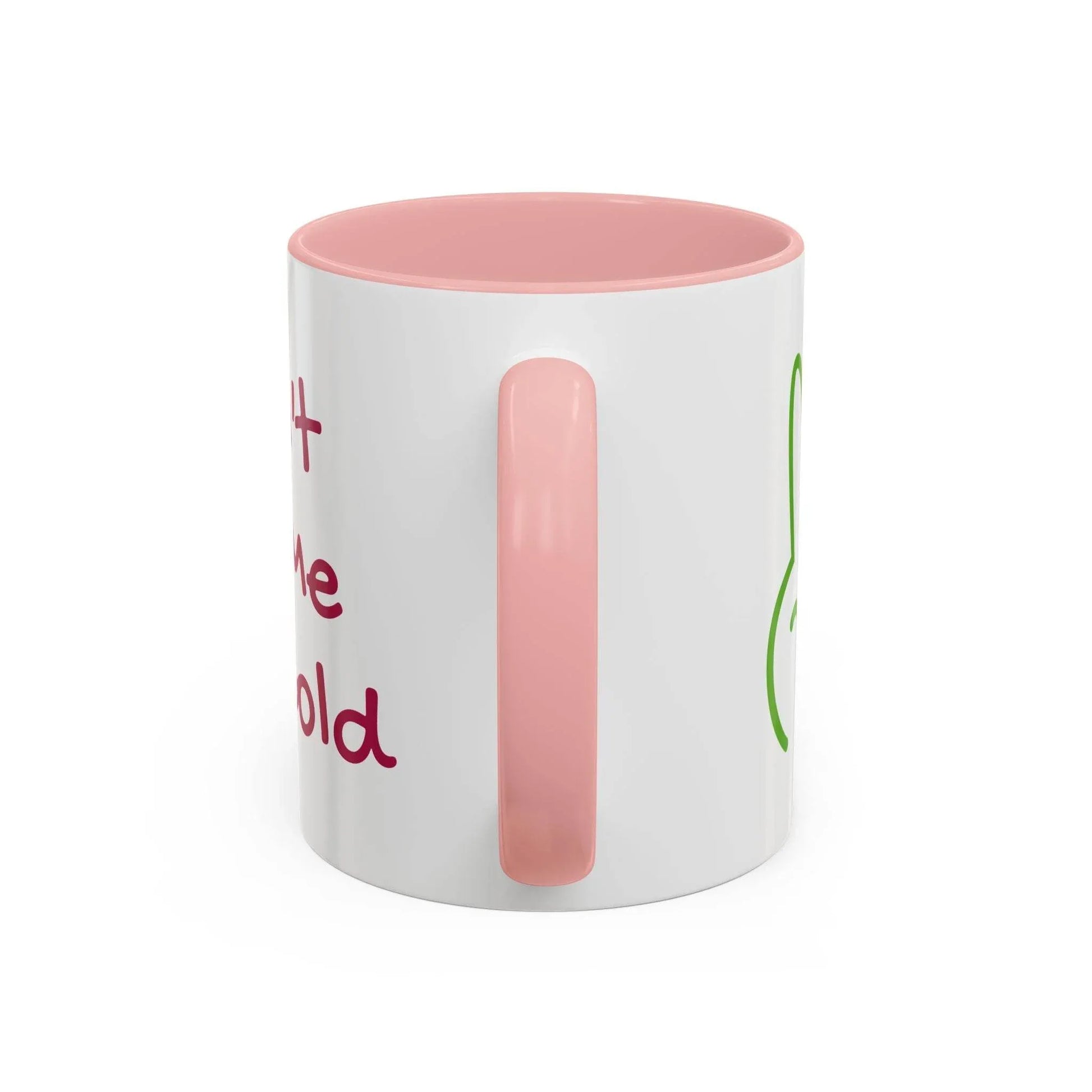 Funny Accent Coffee Mug - 'Don't Let Me Get Cold' - Perfect Gift for Coffee Lovers - The Dreamer's Bookshop.
