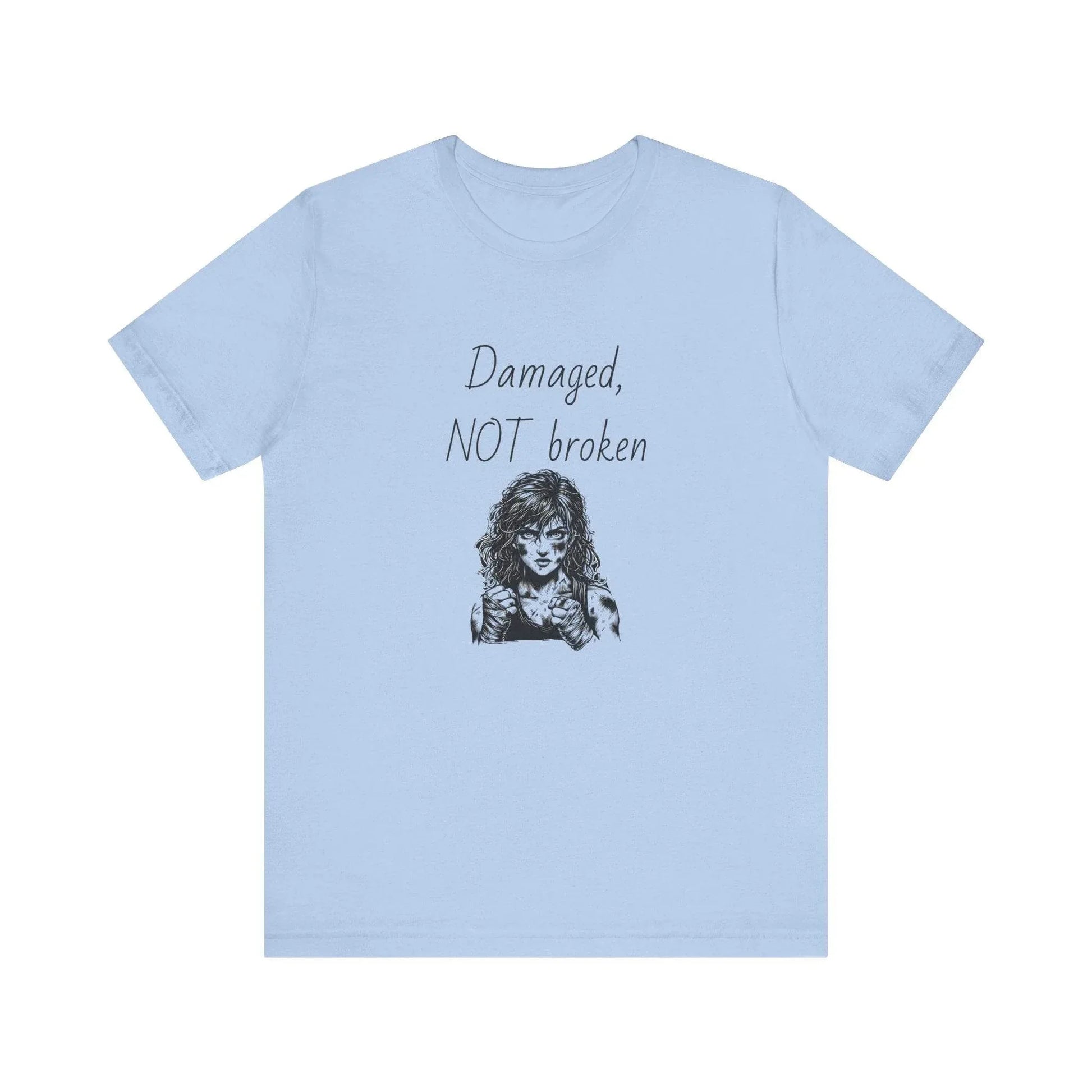 Damaged, NOT broken Inspirational T-Shirt | Unisex Short Sleeve Tee - The Dreamer's Bookshop.