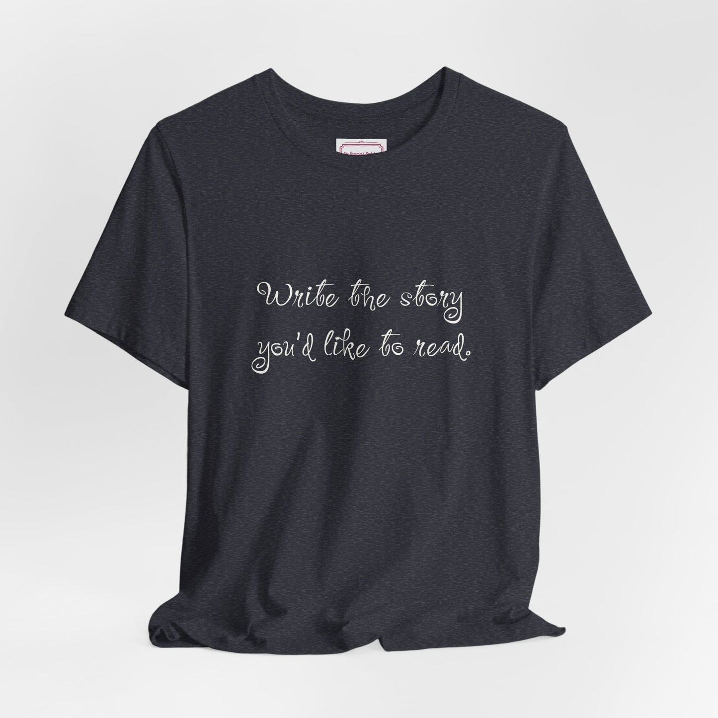 Inspirational Unisex T-shirt - Write the Story