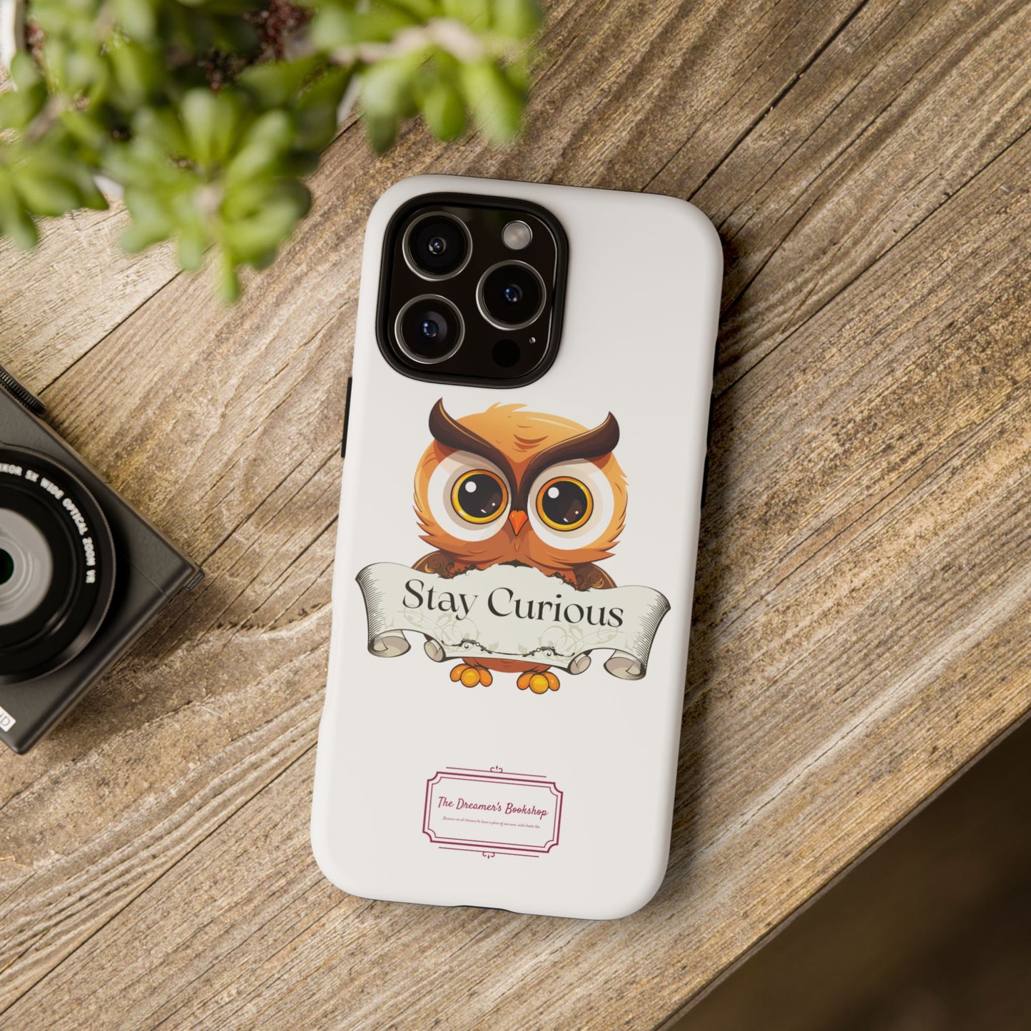 Inspired Phone Case with Stay Curious - The Dreamer's Bookshop Design