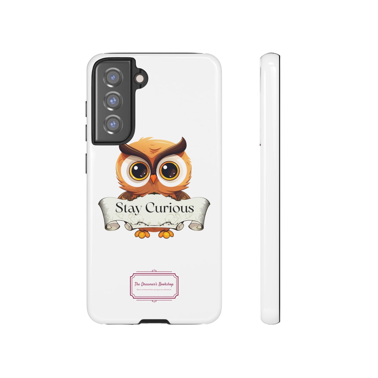 Inspired Phone Case with Stay Curious - The Dreamer's Bookshop Design