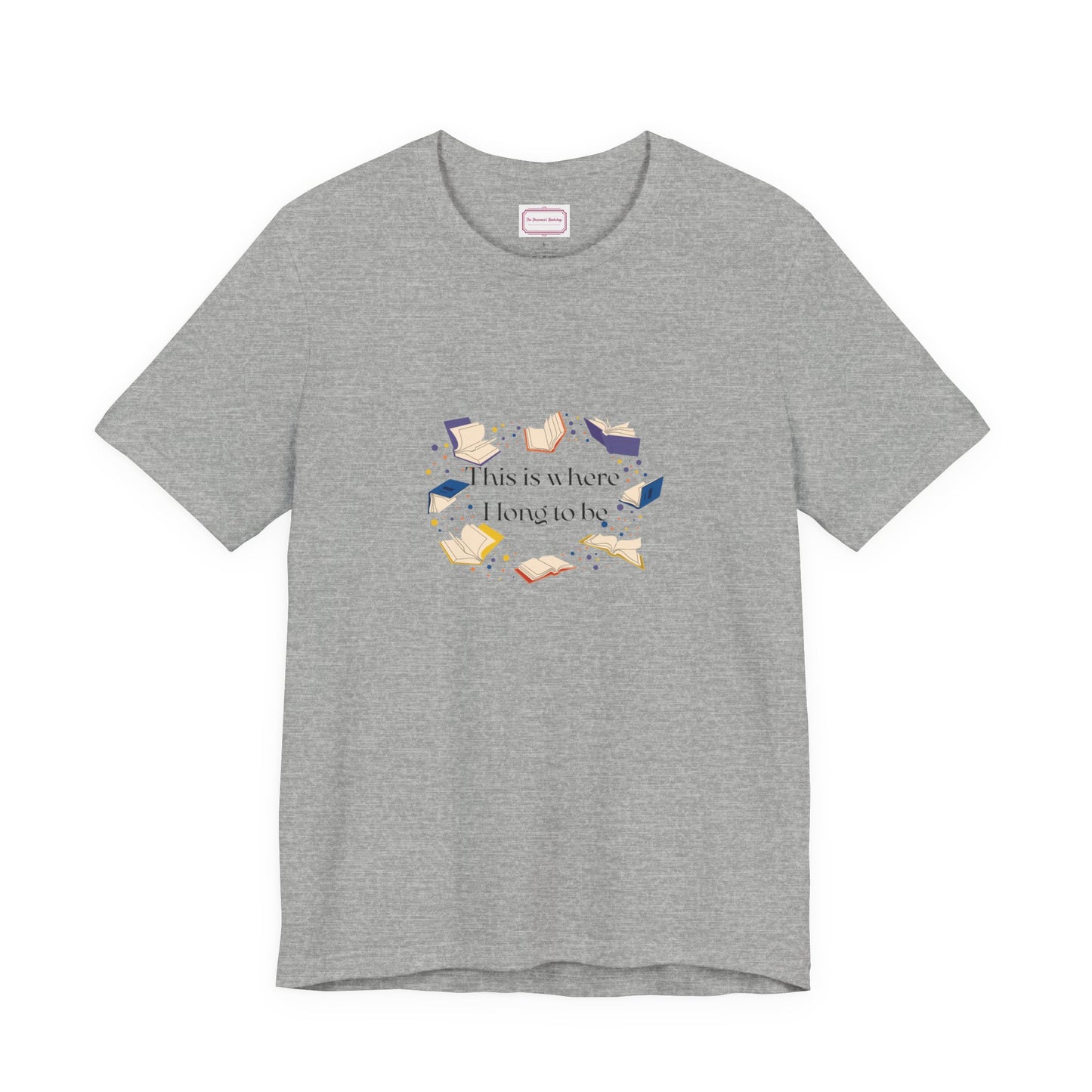 Inspirational Unisex T-shirt - Where I Long to Be