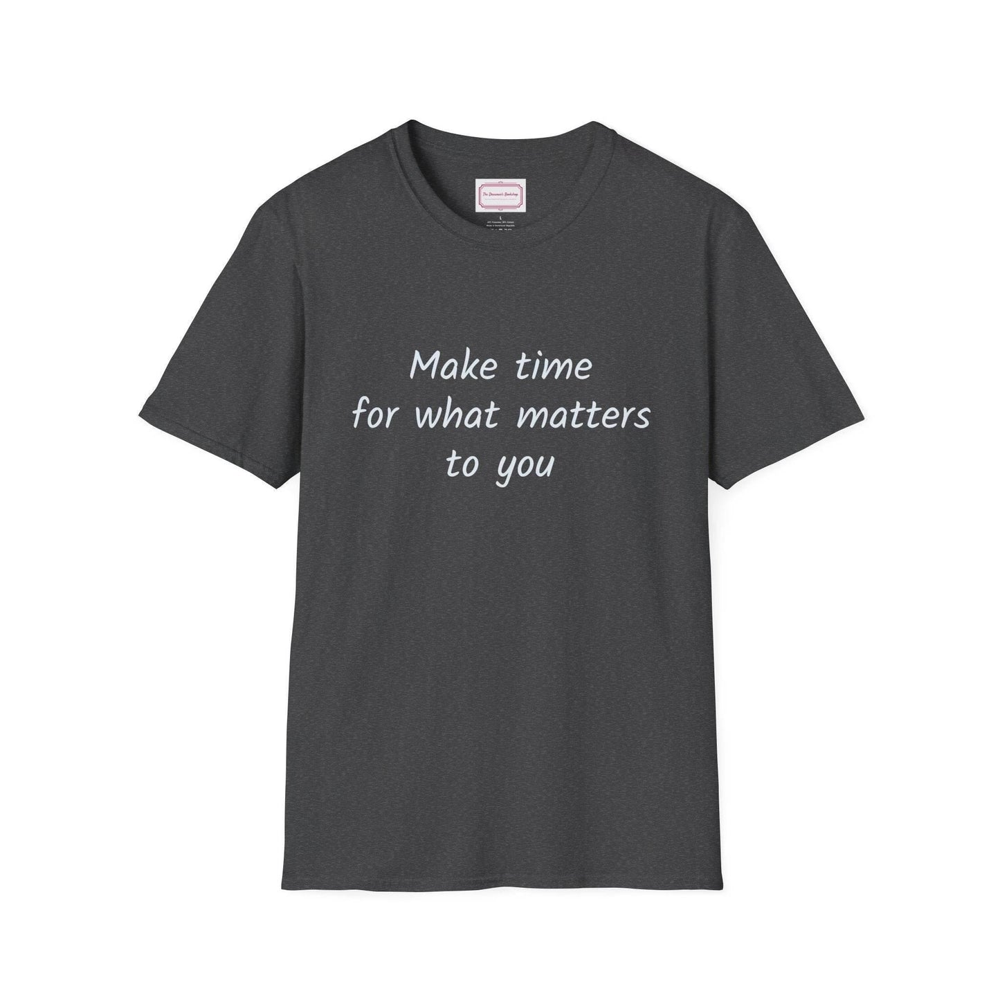 Inspirational Quote Unisex T-Shirt - Make Time - The Dreamer's Bookshop.