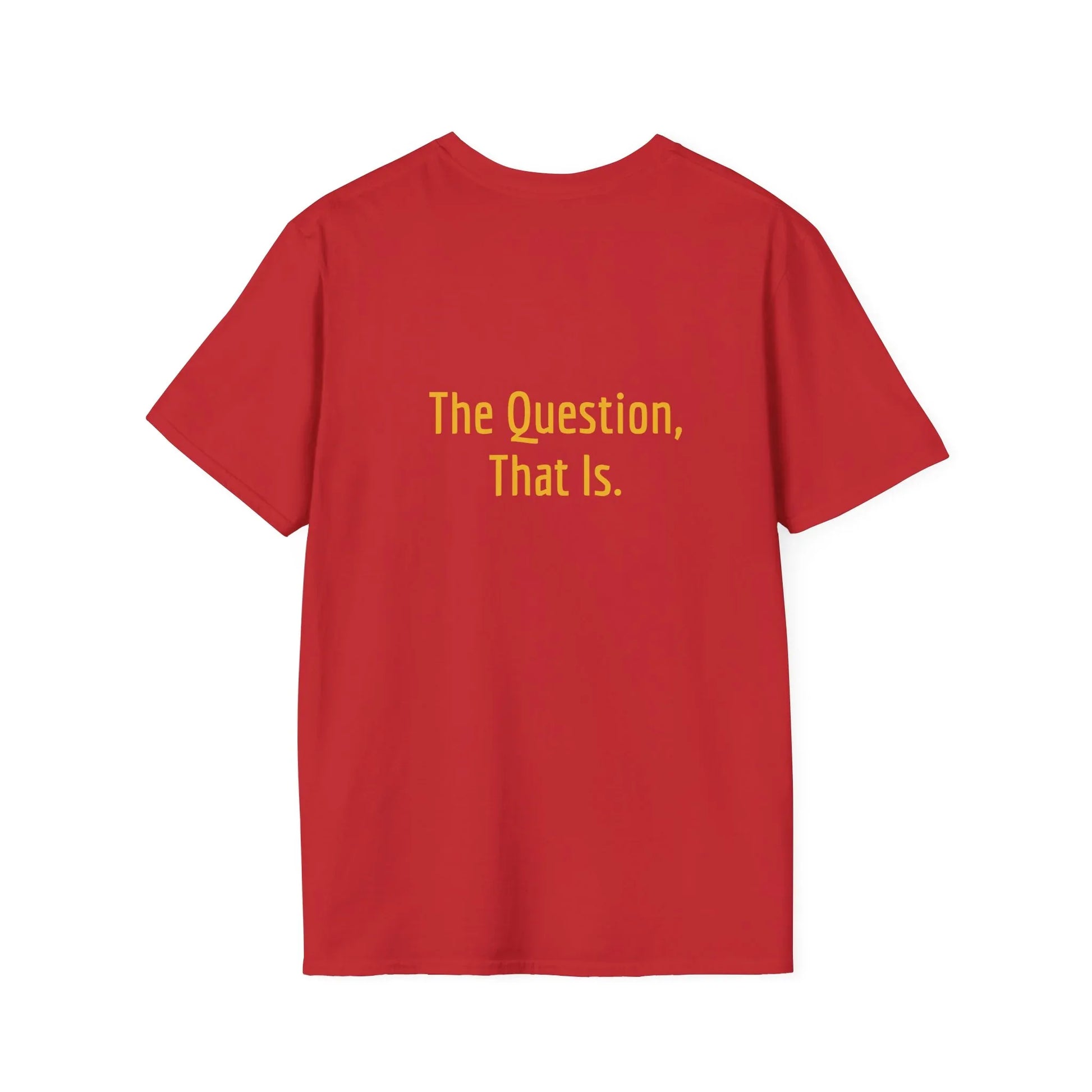 Unisex -Inspired T-Shirt - "To Ask" - Philosophical - The Dreamer's Bookshop.